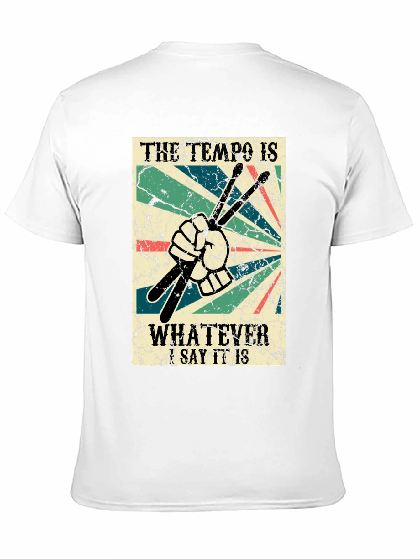 Black The Tempo is Whatever I Say It Is Drummer T-Shirt view 11