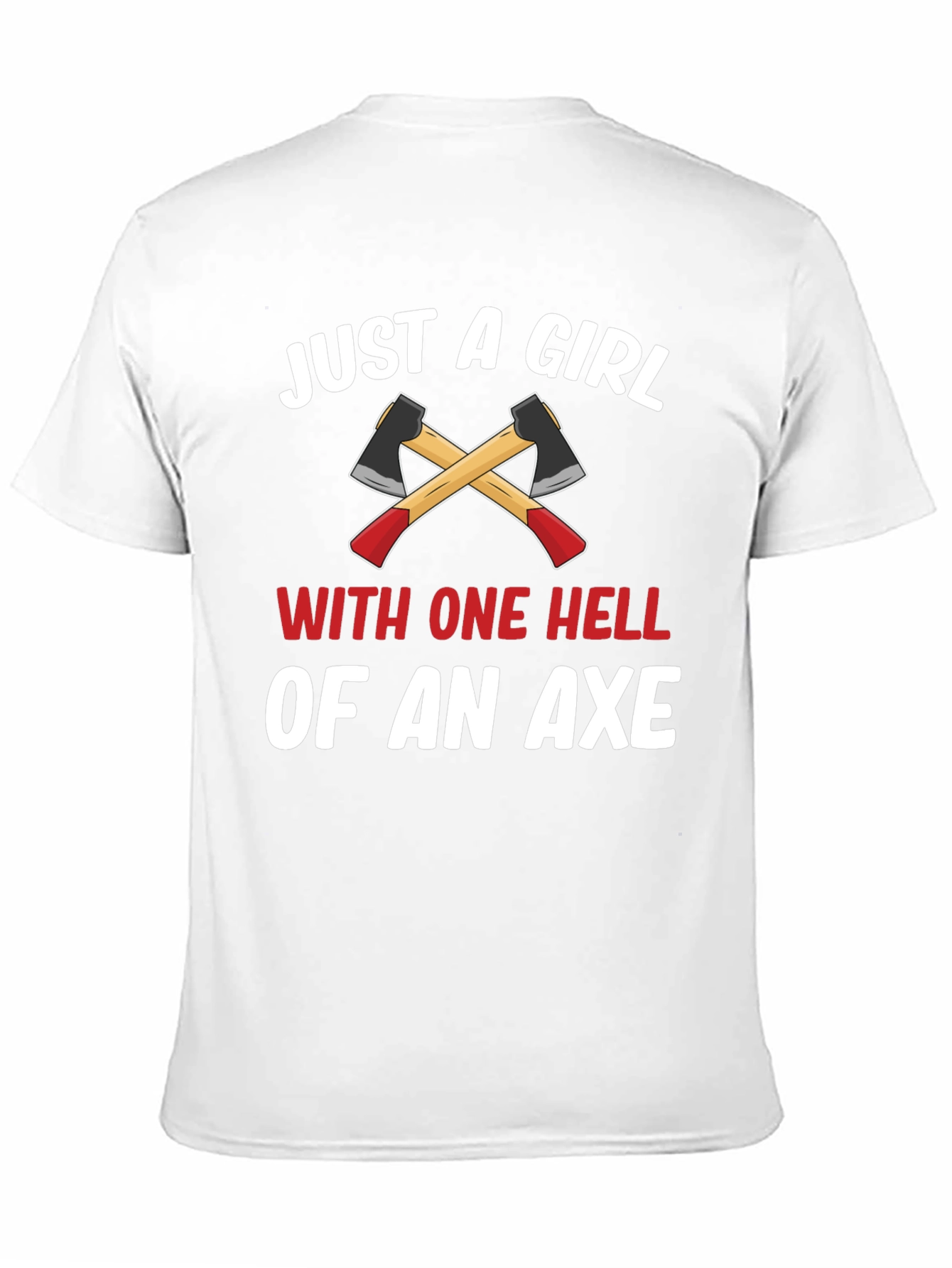 Black Just A Girl With One Hell Of An Axe T-Shirt view 11