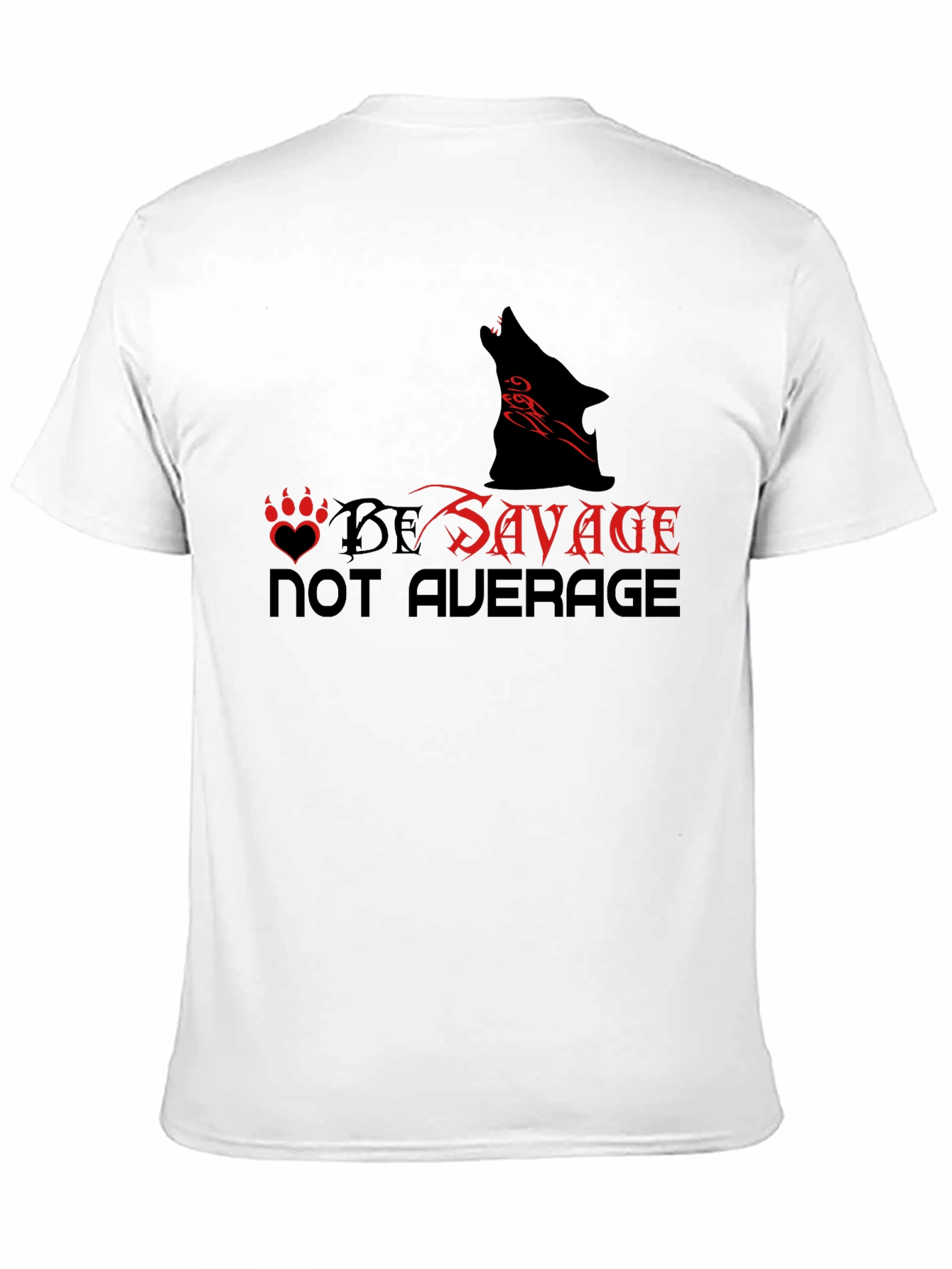 Be Savage Graphic Tee - Wolf Design - 11
