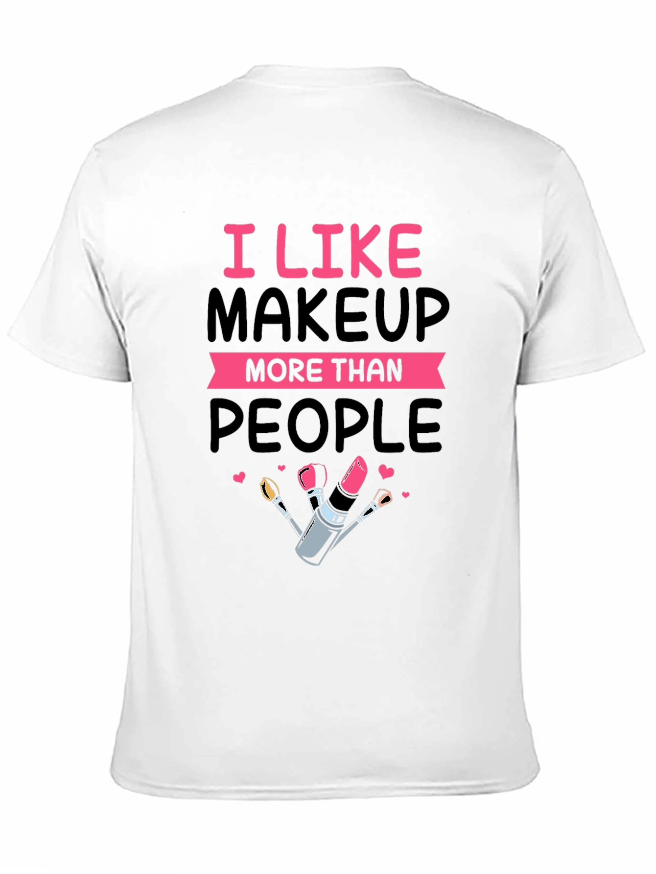 Black I Like Makeup T-Shirt view 11