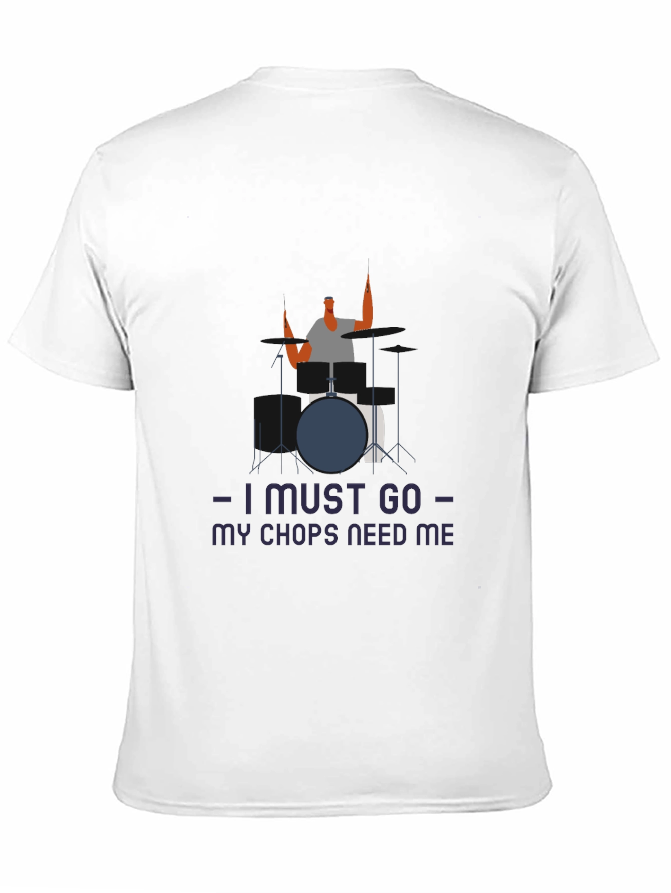 Black Drummer Humor Tee: I Must Go, My Chops Need Me view 11