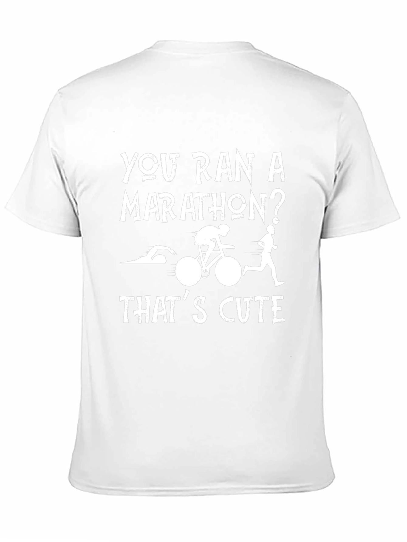 Black Triathlon T-Shirt: "You Ran a Marathon? That's Cute" view 11