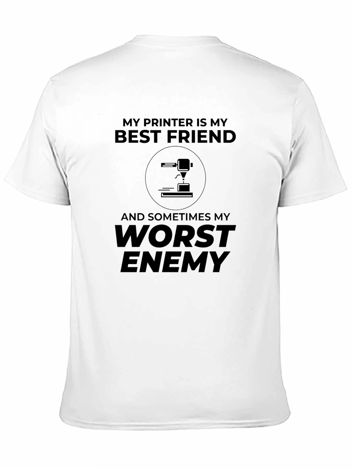 Black My Printer is My Best Friend T-Shirt - Funny 3D Printing Tee view 11