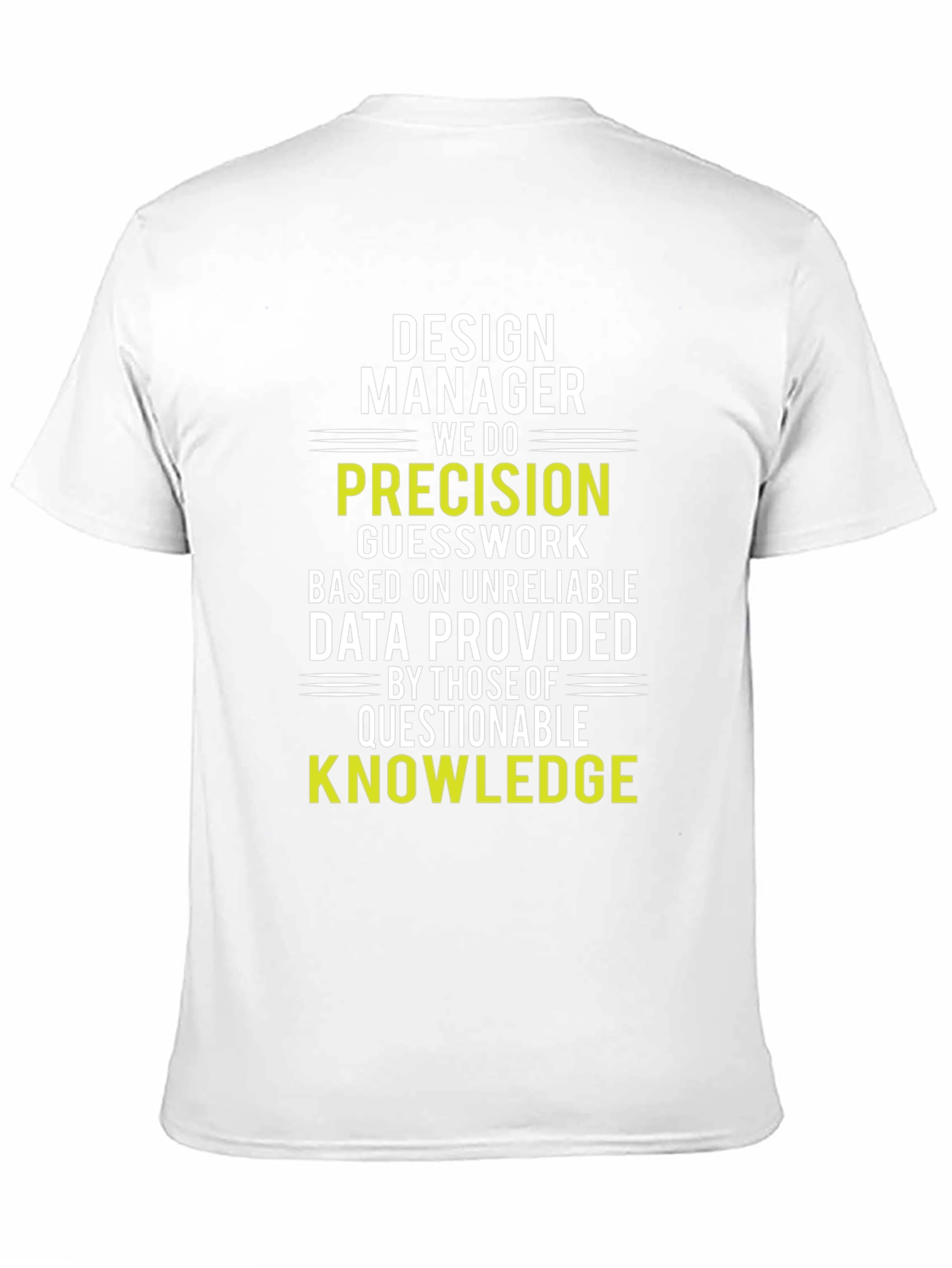 Black Design Manager Precision Knowledge T-Shirt view 11