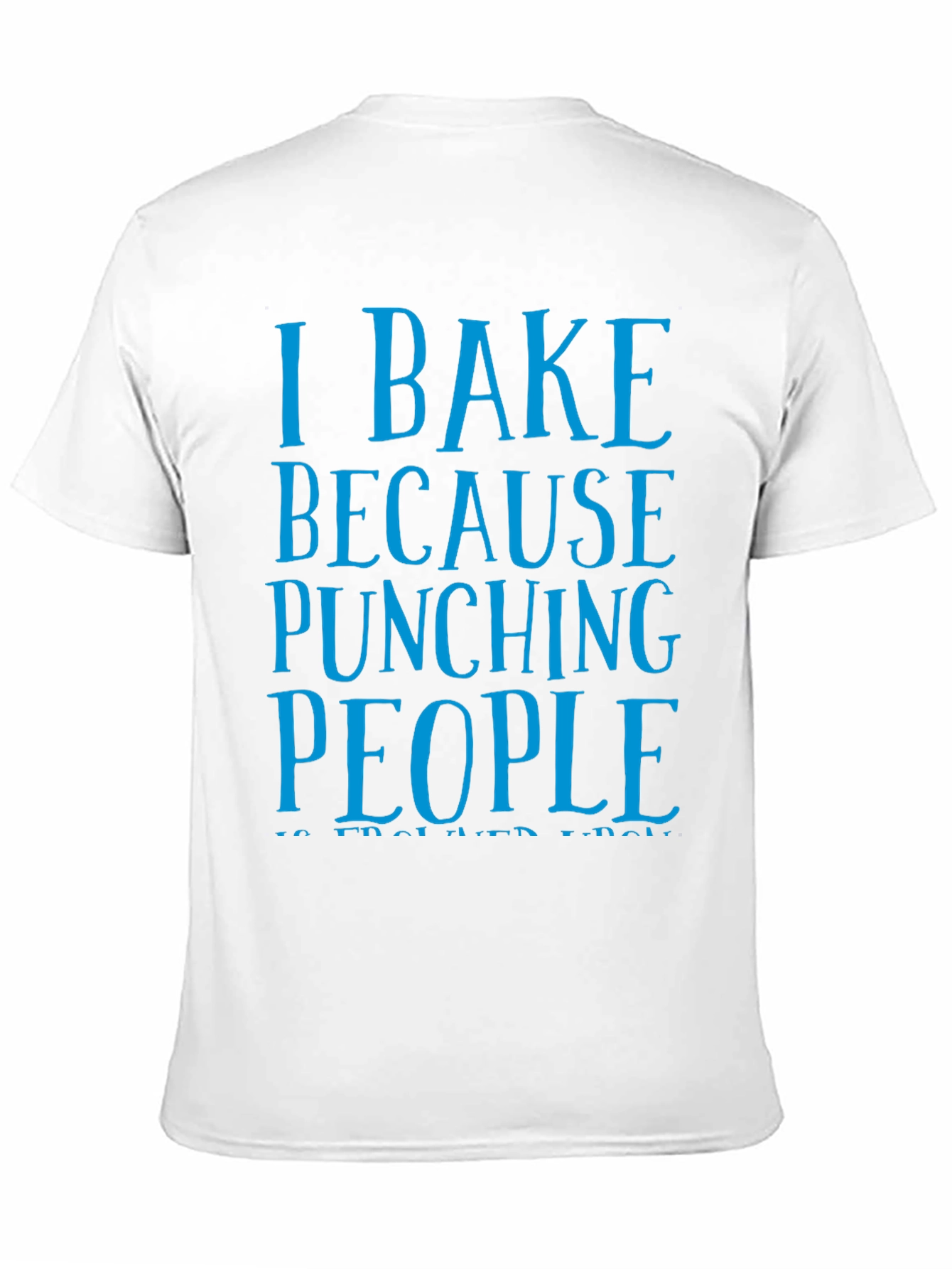 Black I Bake Because Punching People Funny T-Shirt view 11