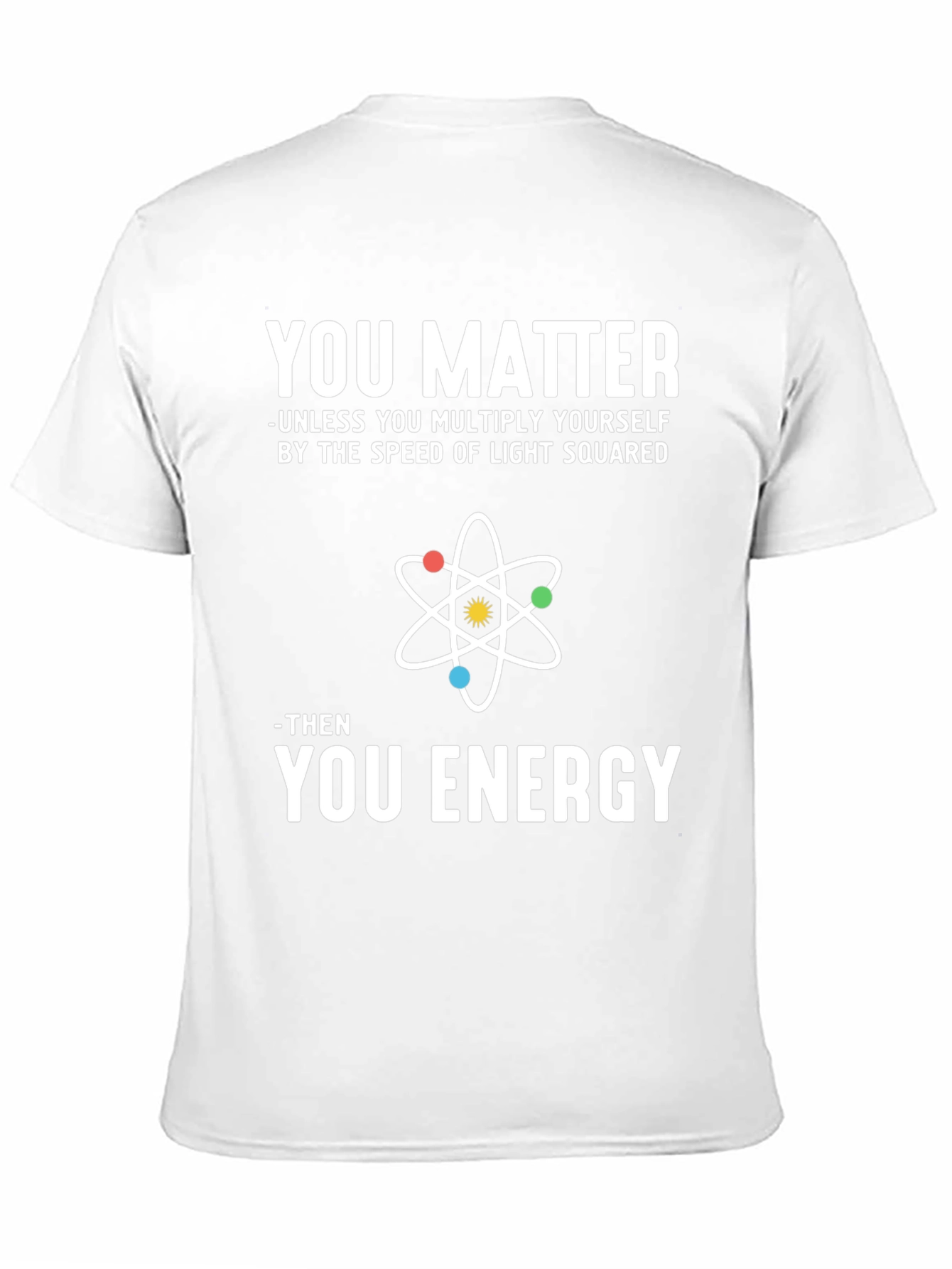 Black You Matter Science T-Shirt Physics Humor view 11
