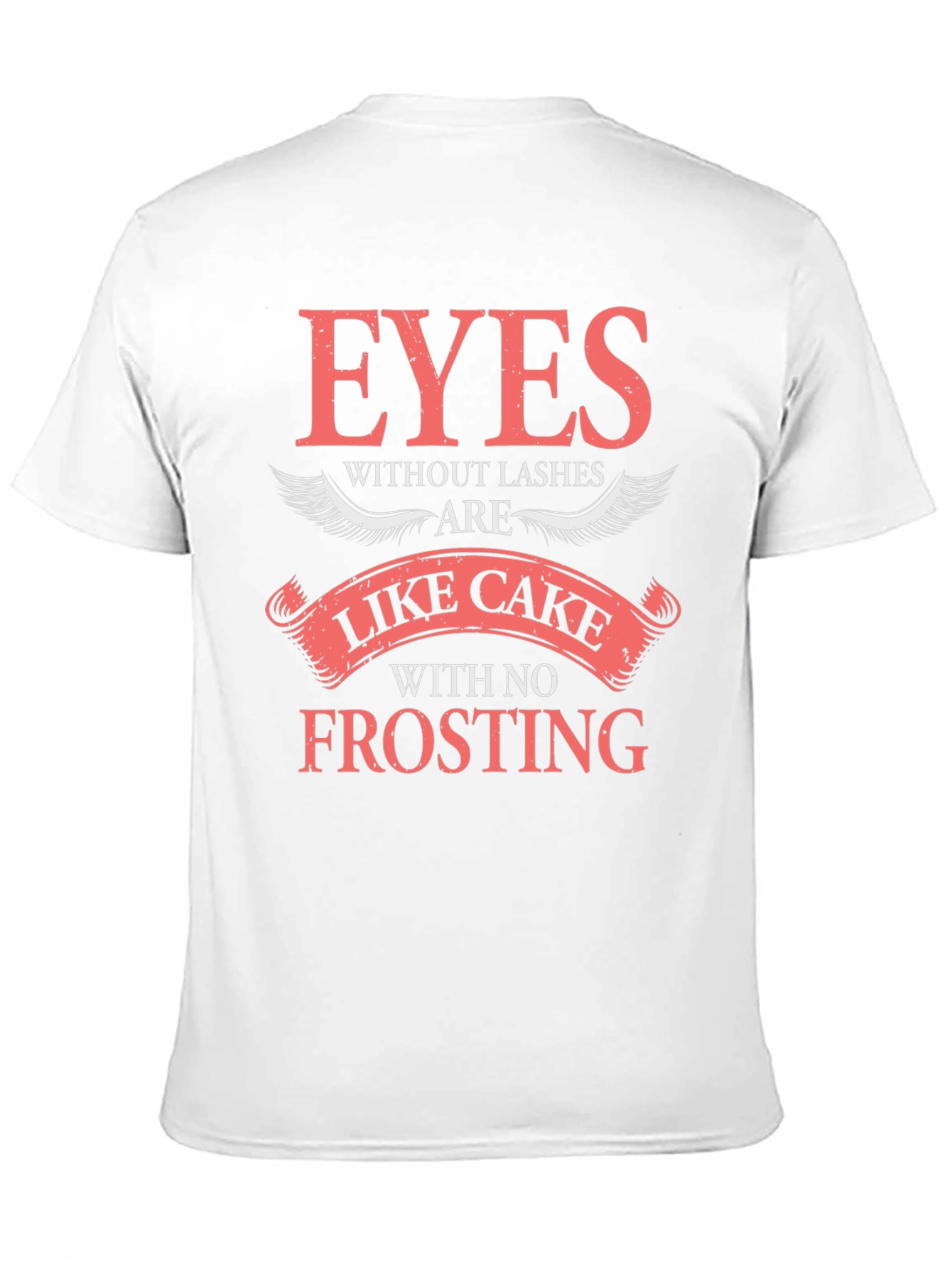 Black Eyes Without Lashes T-Shirt - Cake Without Frosting view 11