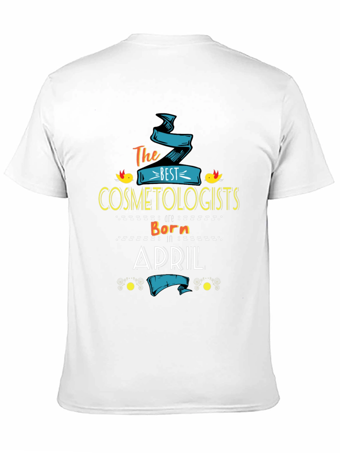 Cosmetologist Birthday Month T-Shirt - April - 11