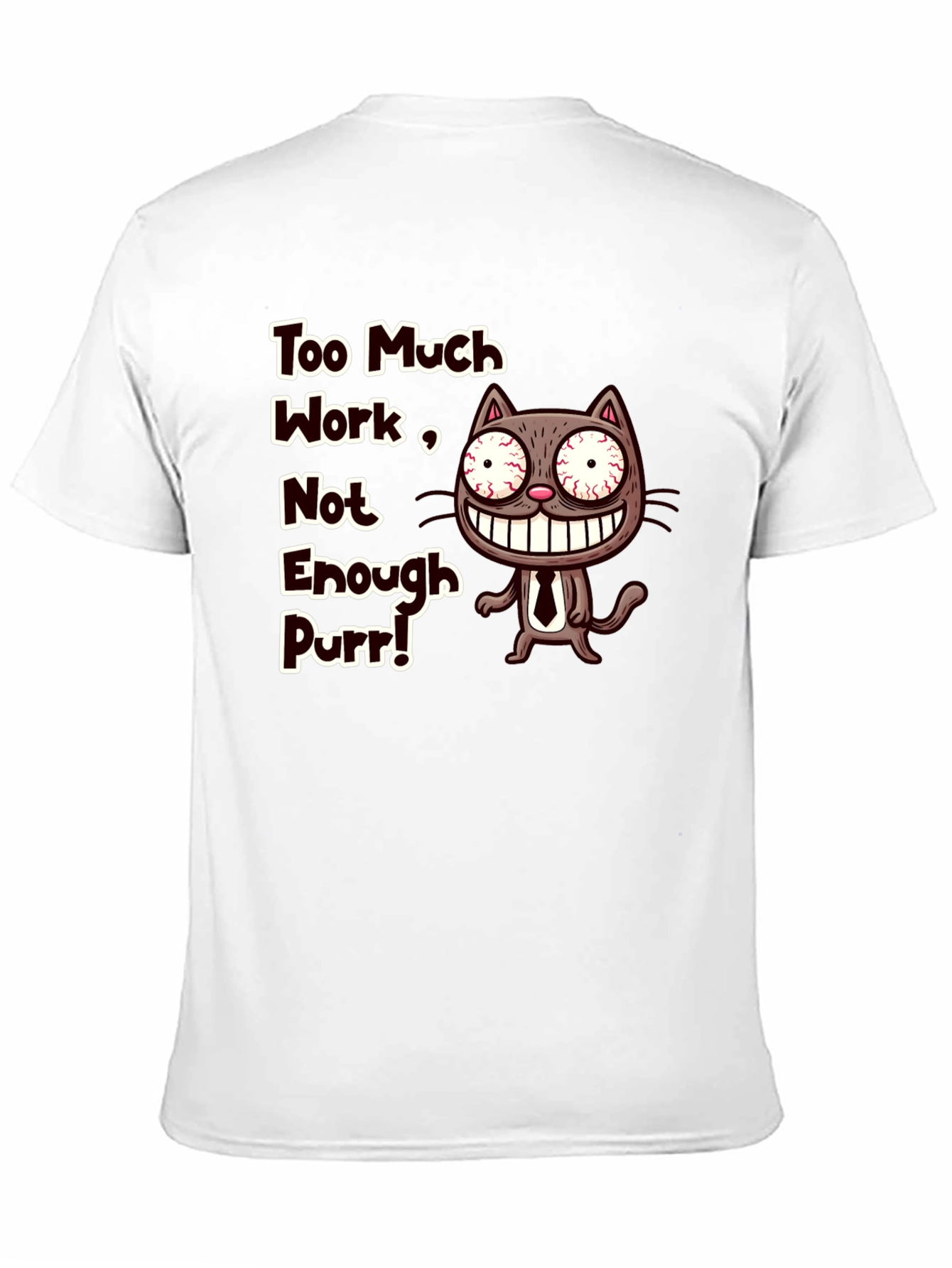 Black Too Much Work Cat T-Shirt - Funny Graphic Tee view 11