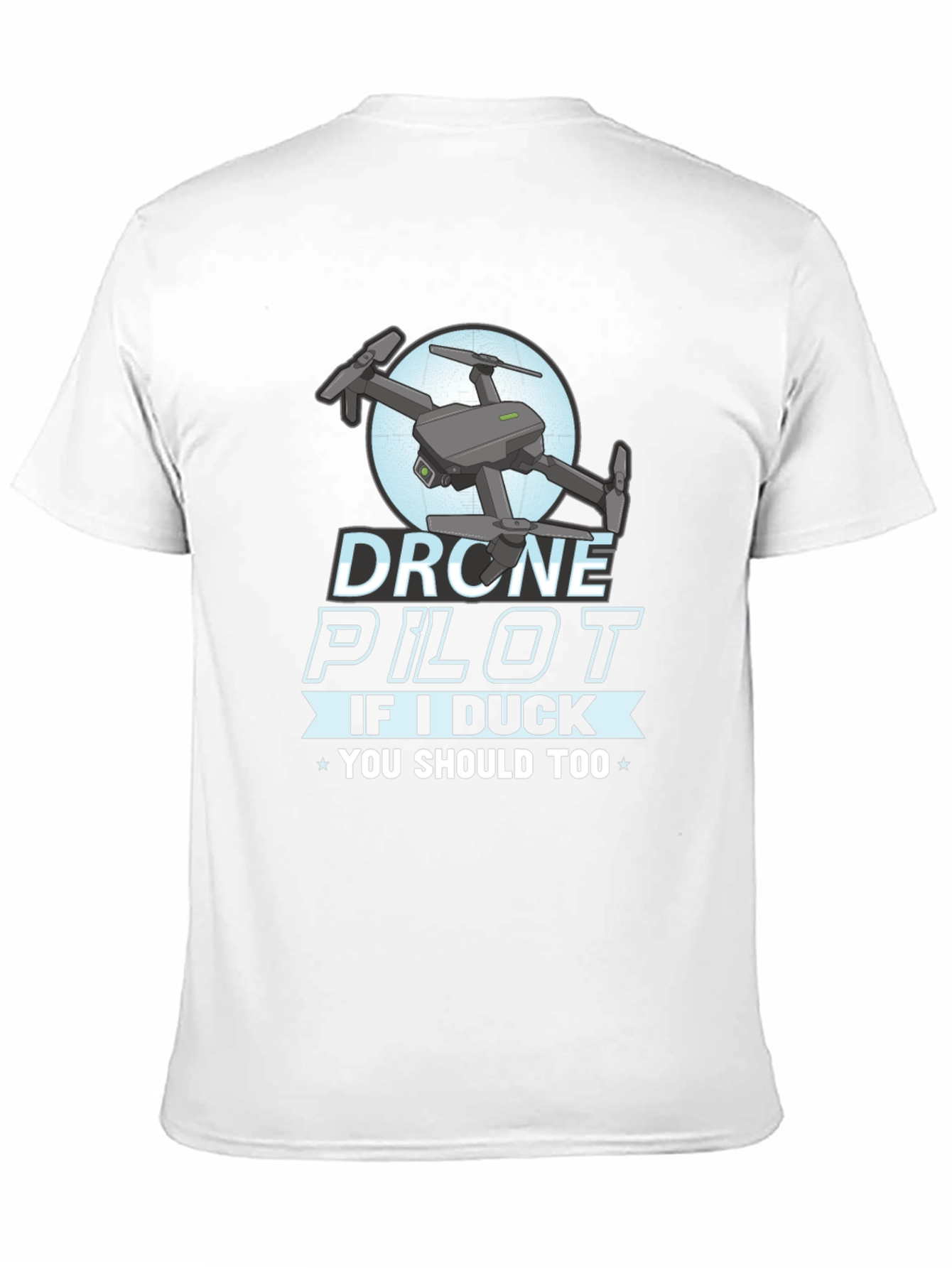 Black Drone Pilot T-Shirt - If I Duck, You Should Too! view 11