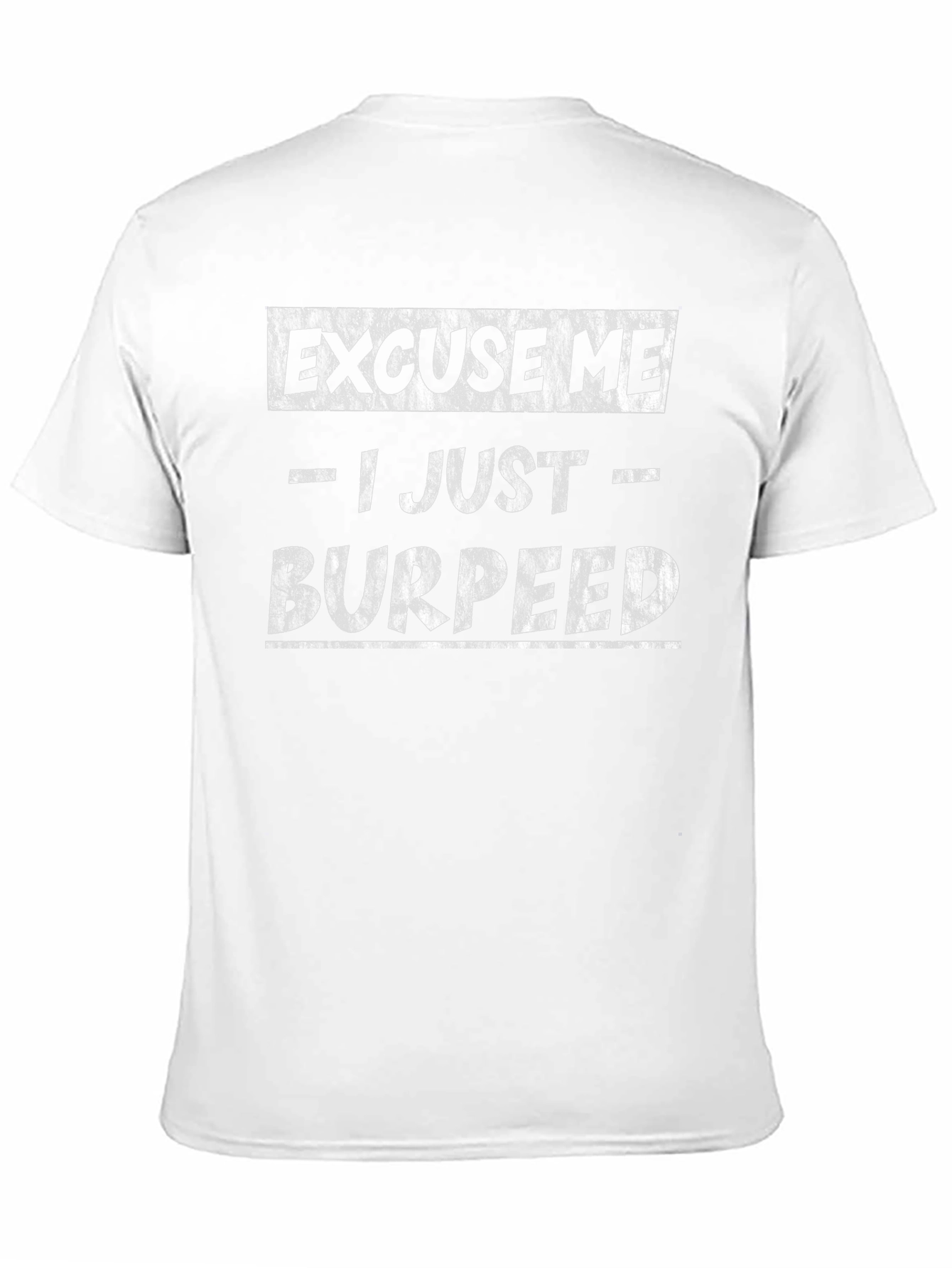 Black Excuse Me I Just Burpeed Funny Workout Shirt view 11