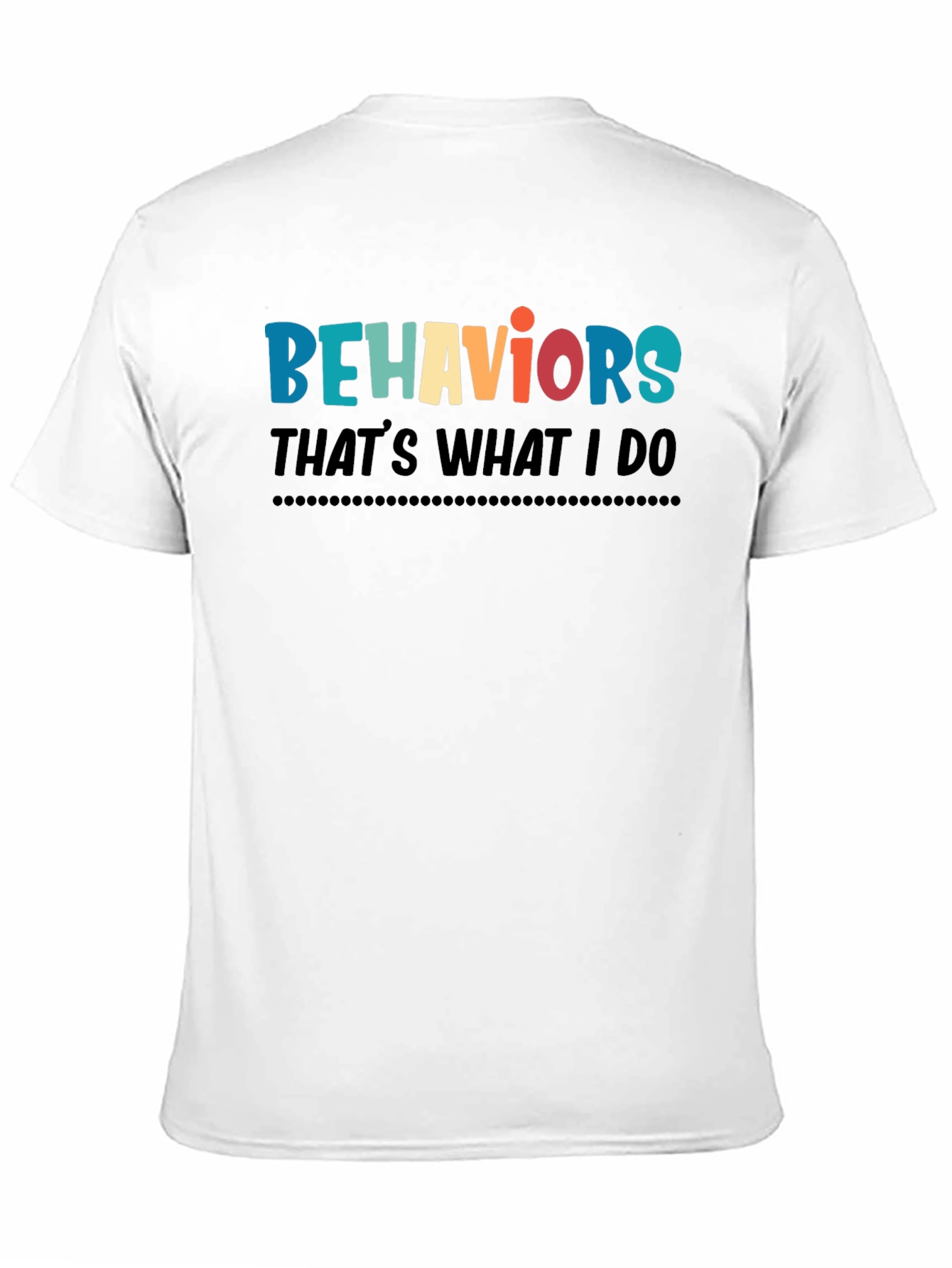 Black Behaviors That's What I Do T-Shirt view 11