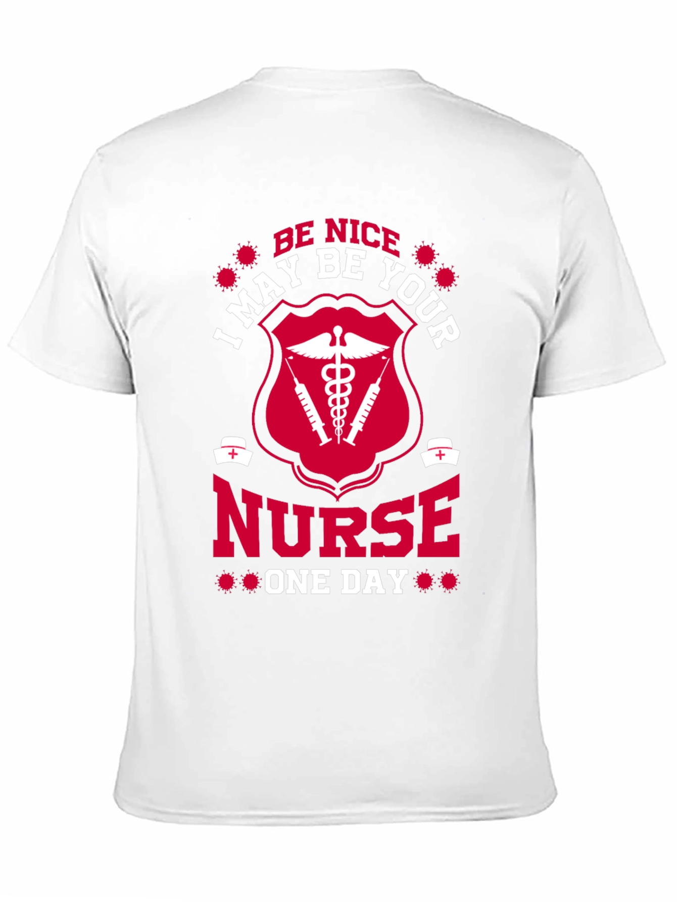 Black Funny Nurse T-Shirt - Be Nice I May Be Your Nurse One Day view 11