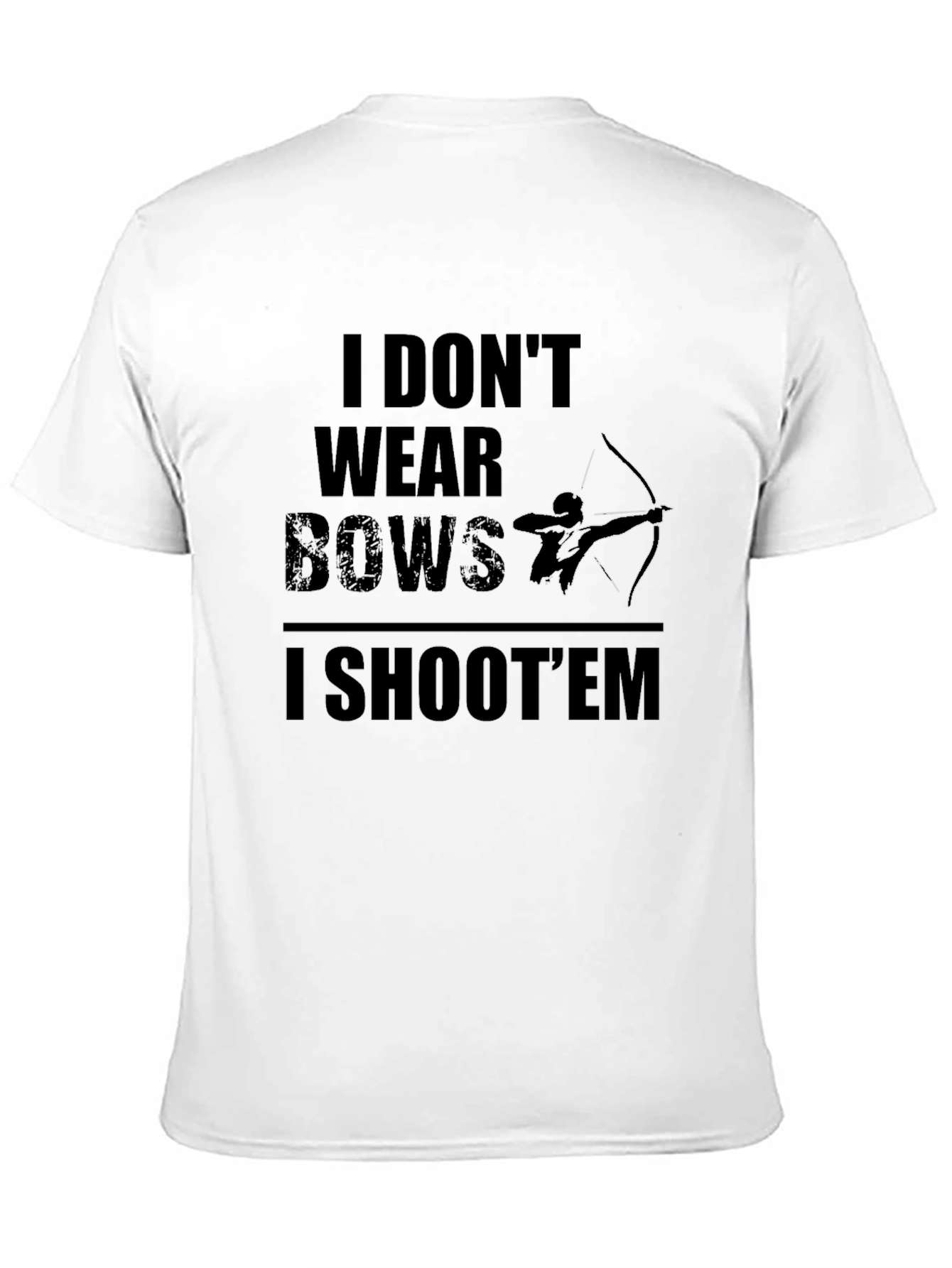 Black Archer T-Shirt - I Don't Wear Bows I Shoot 'Em view 11