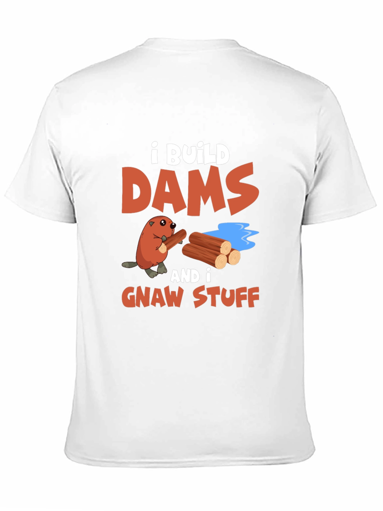 Black I Build Dams and Gnaw Stuff T-Shirt view 11