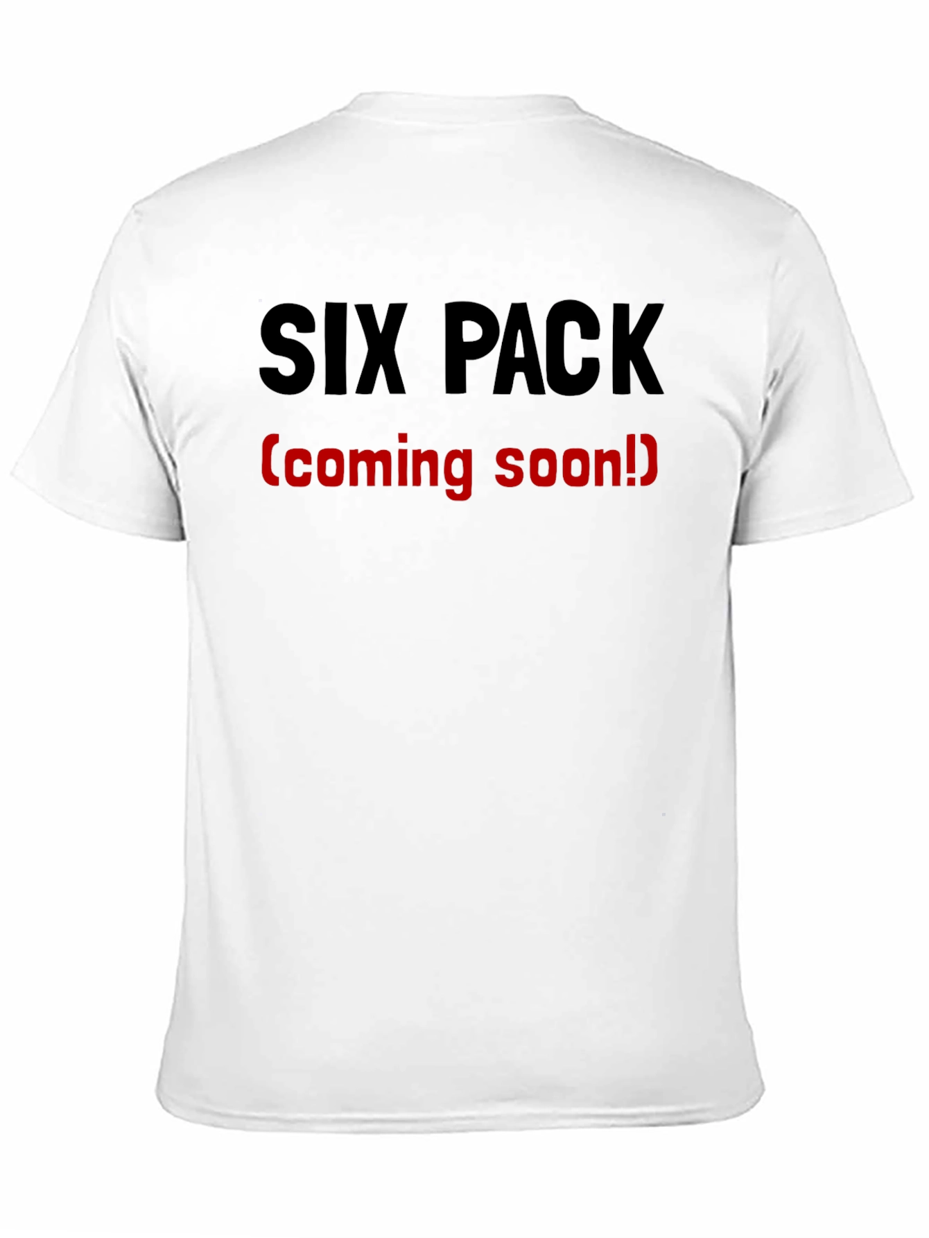Black Six Pack Coming Soon T-Shirt - Funny Gym Humor view 11