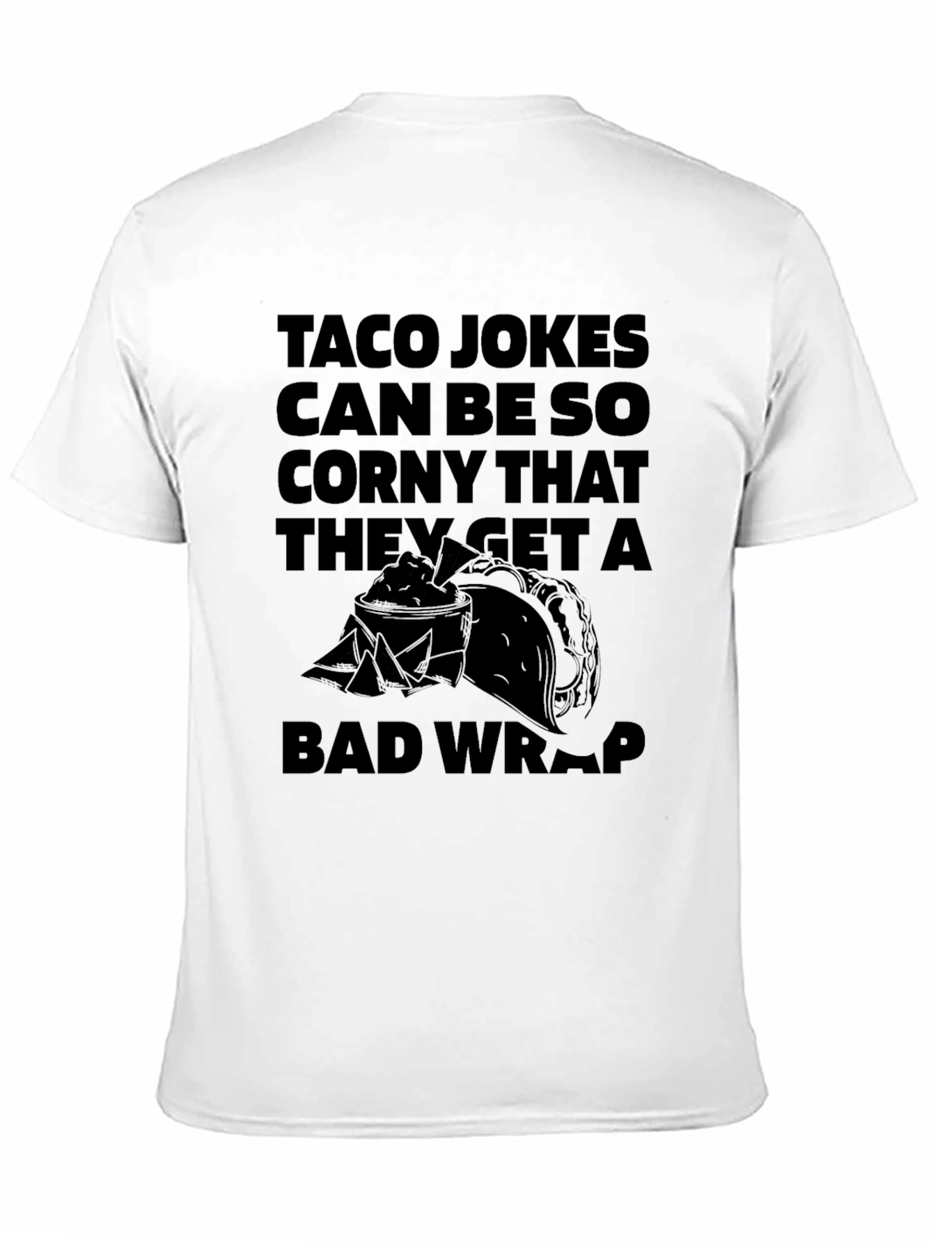 Taco Pun T-Shirt: Corny Jokes, Bad Wrap - 11