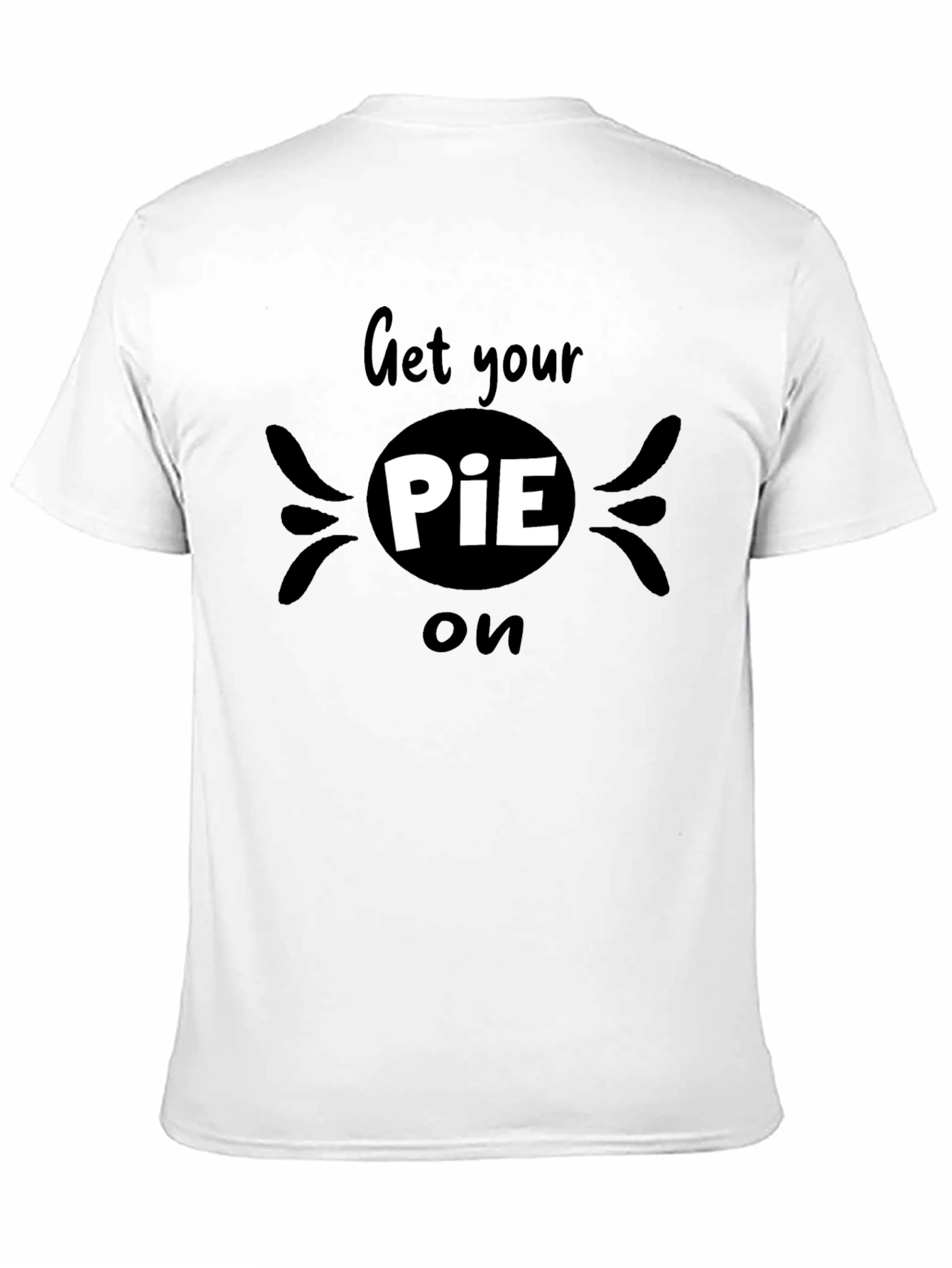 Black Get Your PiE On T-Shirt view 11