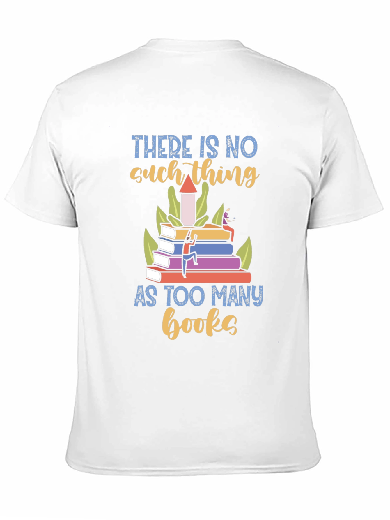 Black Book Lover T-Shirt - There is No Such Thing as Too Many Books view 11