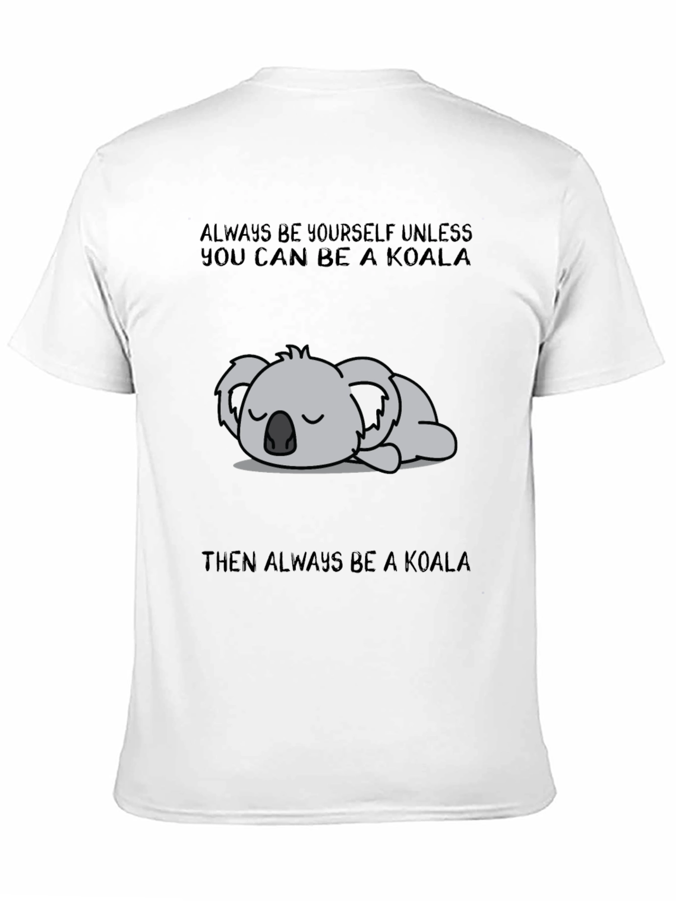 Black Always Be A Koala Graphic T-Shirt view 11