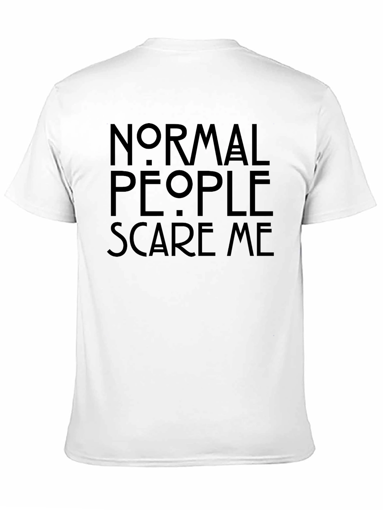 Black Normal People Scare Me - Graphic T-Shirt view 11