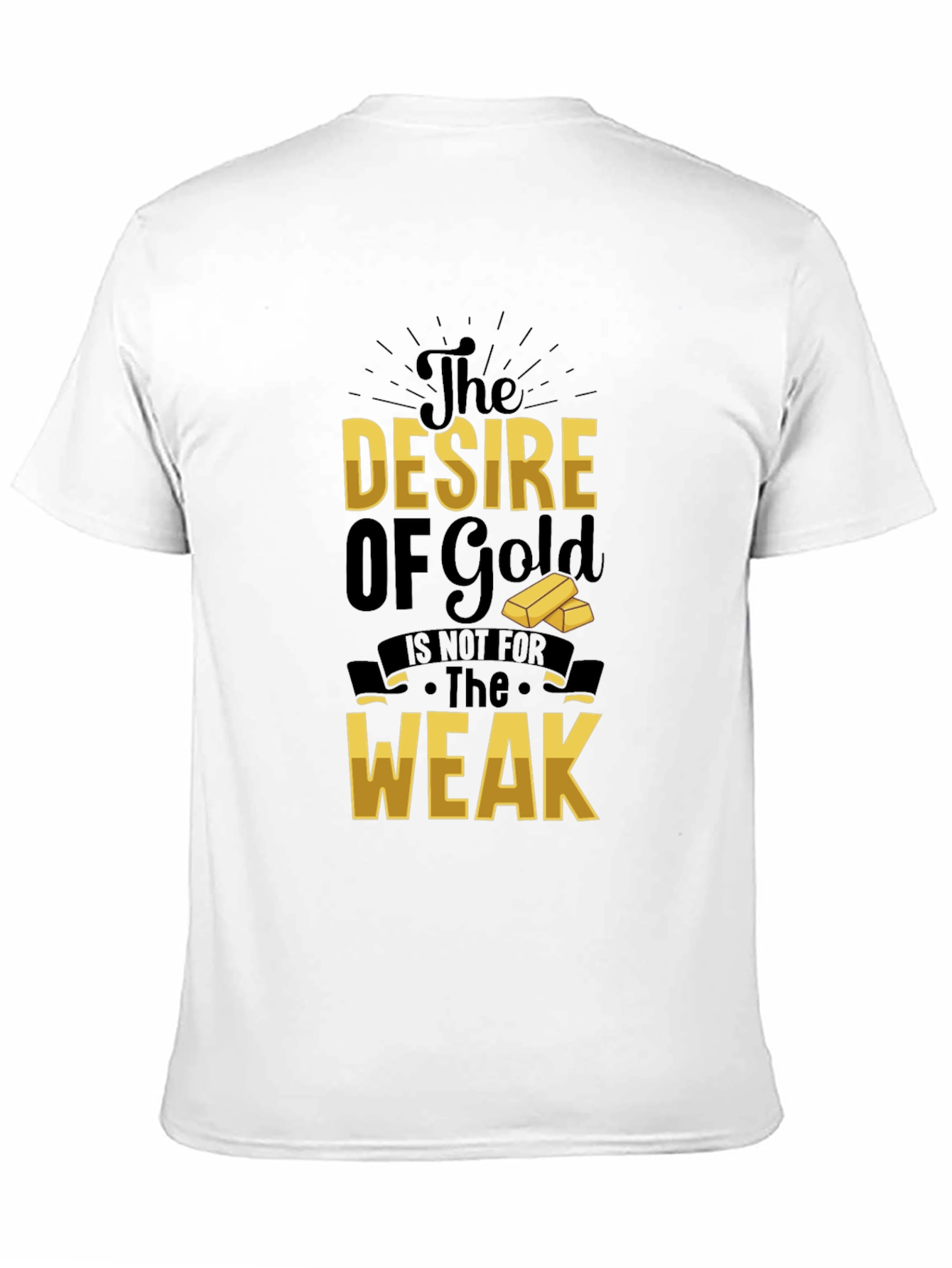 Black The Desire of Gold T-Shirt - Motivational Graphic Tee view 11
