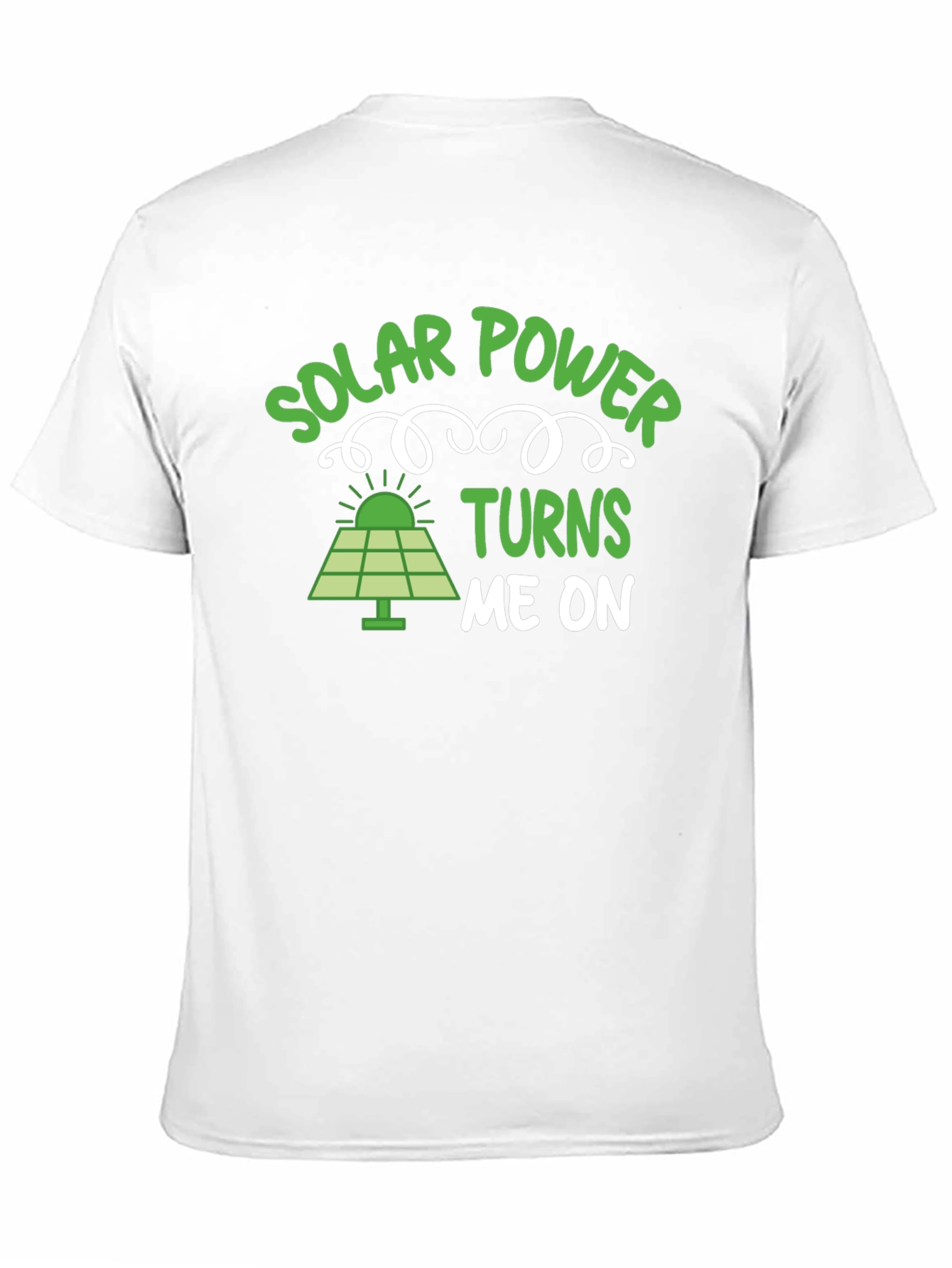 Black Solar Power Turns Me On - Graphic T-Shirt view 11