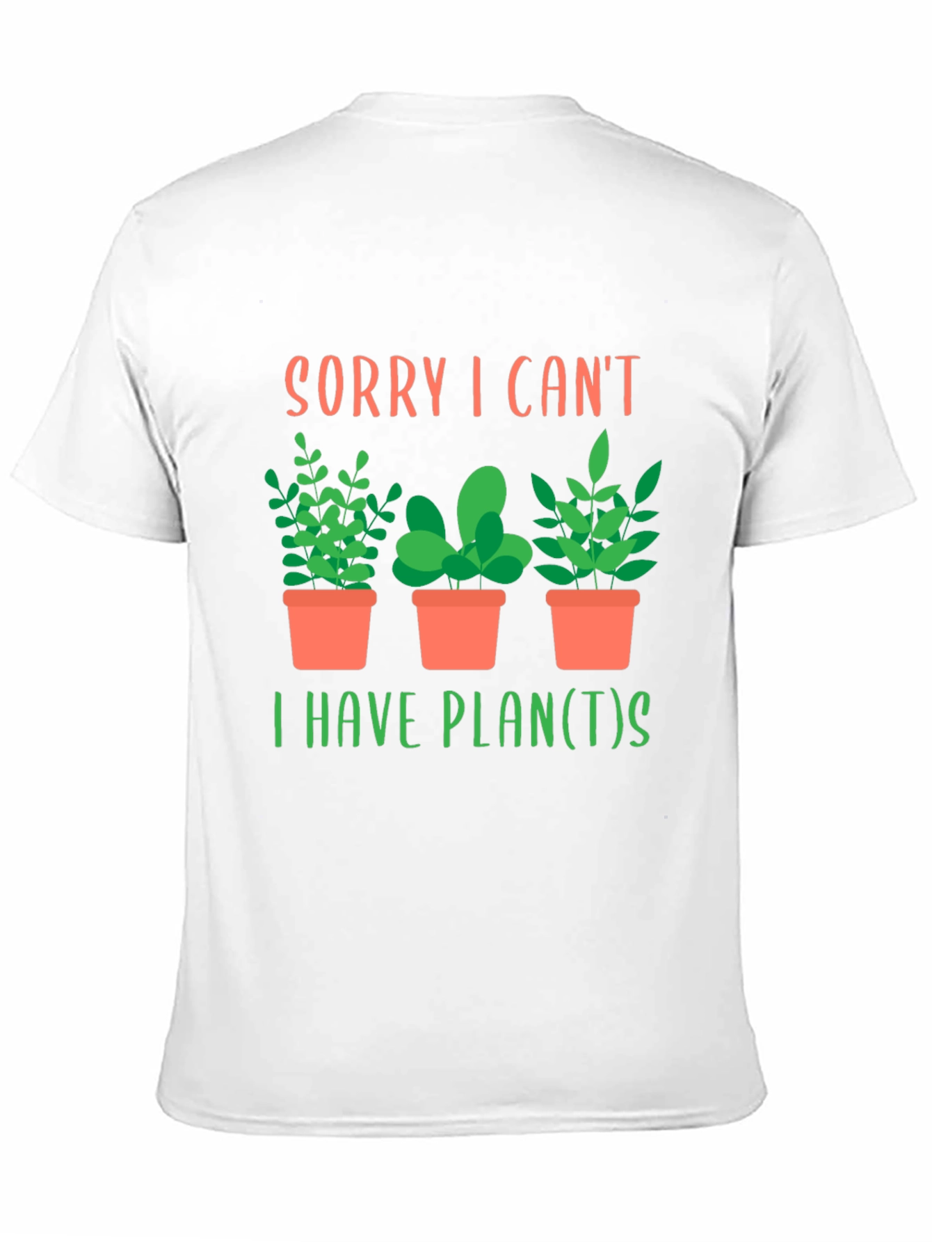 Black Sorry I Can't, I Have Plants T-Shirt view 11