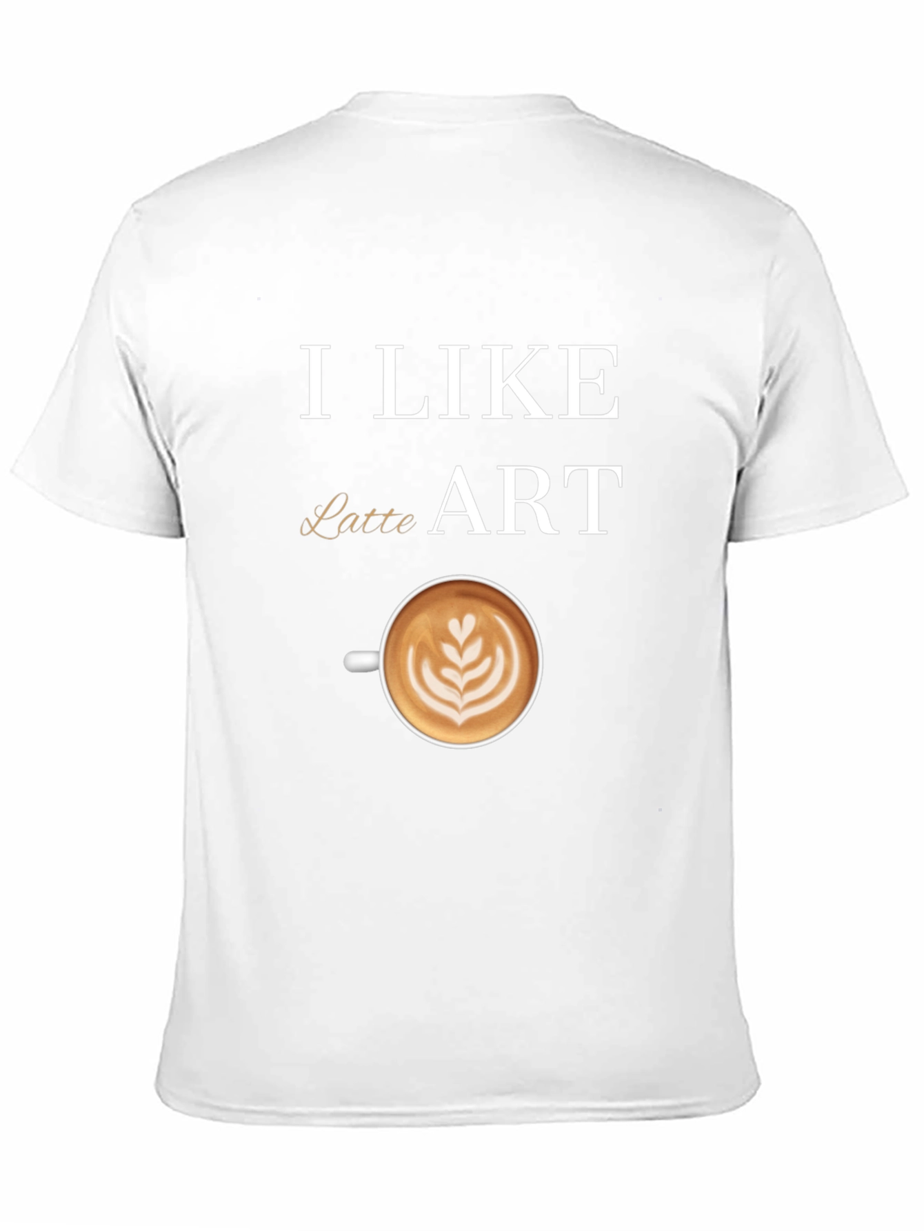 I Like Latte Art T-Shirt - 11