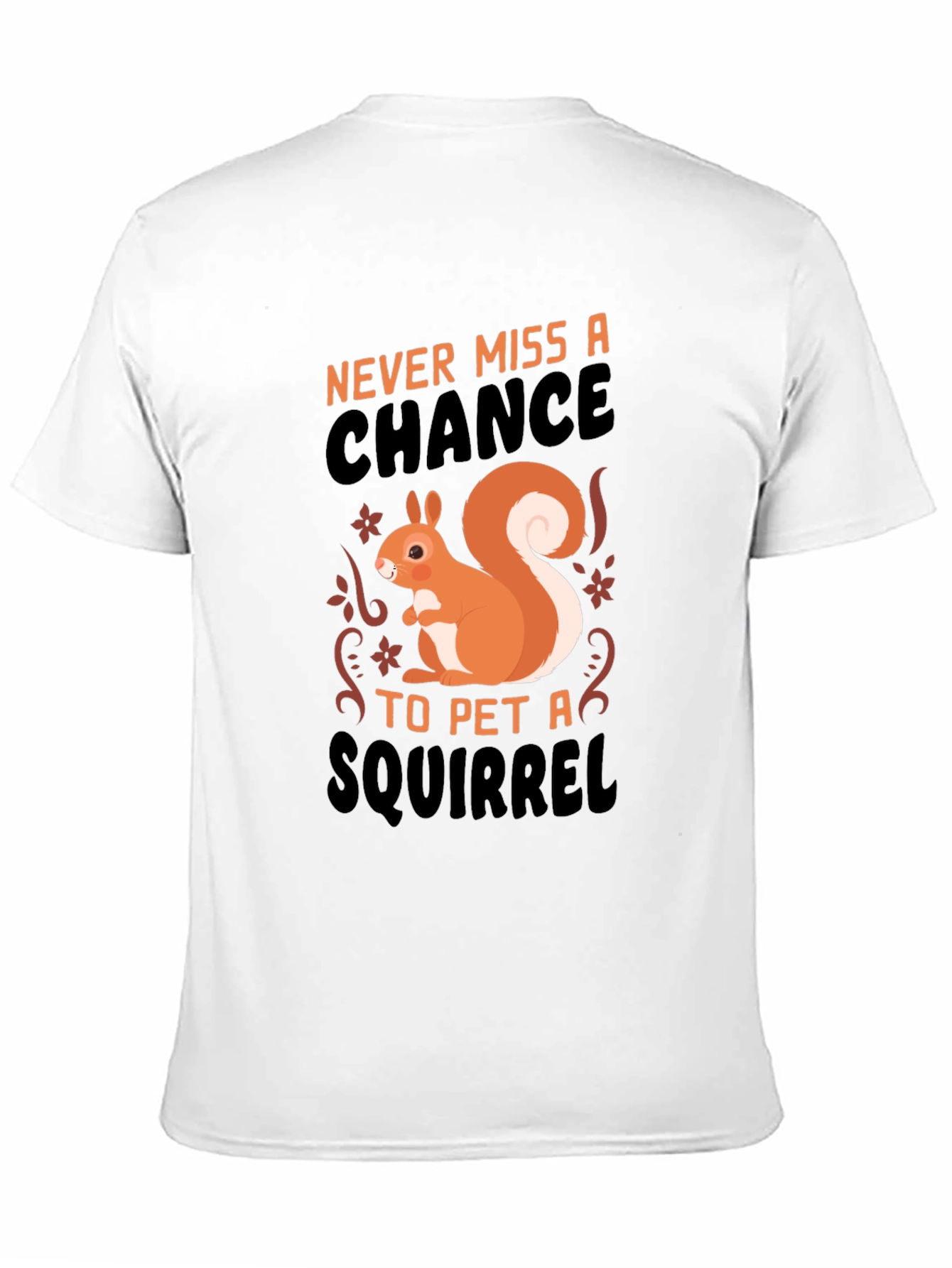 Black Squirrel Petting T-Shirt - Never Miss a Chance view 11