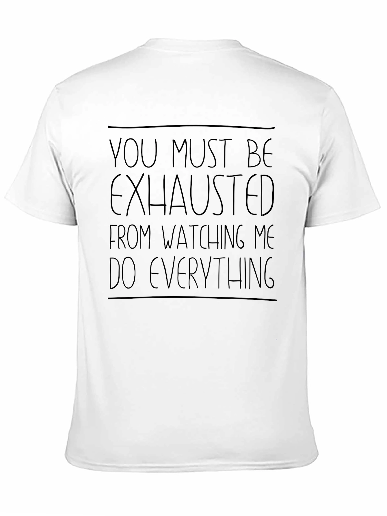 Black Funny You Must Be Exhausted Graphic Tee view 11