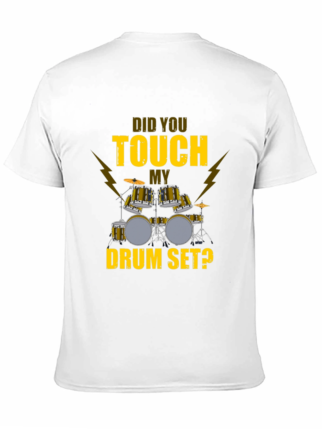 Black Did You Touch My Drum Set T-Shirt view 11