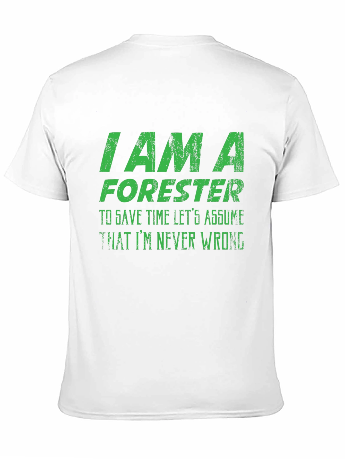 Black Forester T-Shirt - I Am A Forester - Never Wrong view 11