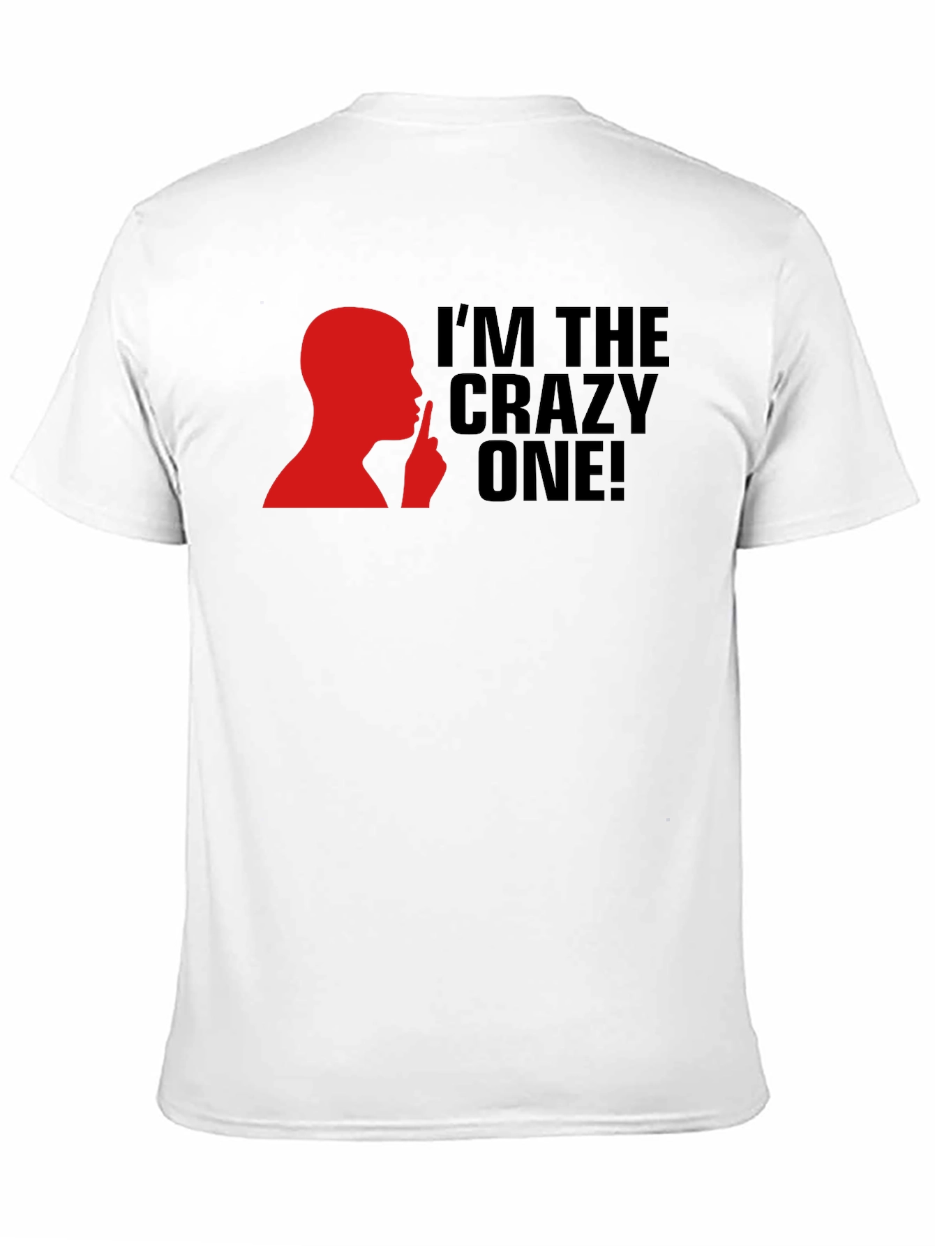 Black I'm the Crazy One! Novelty T-Shirt view 11
