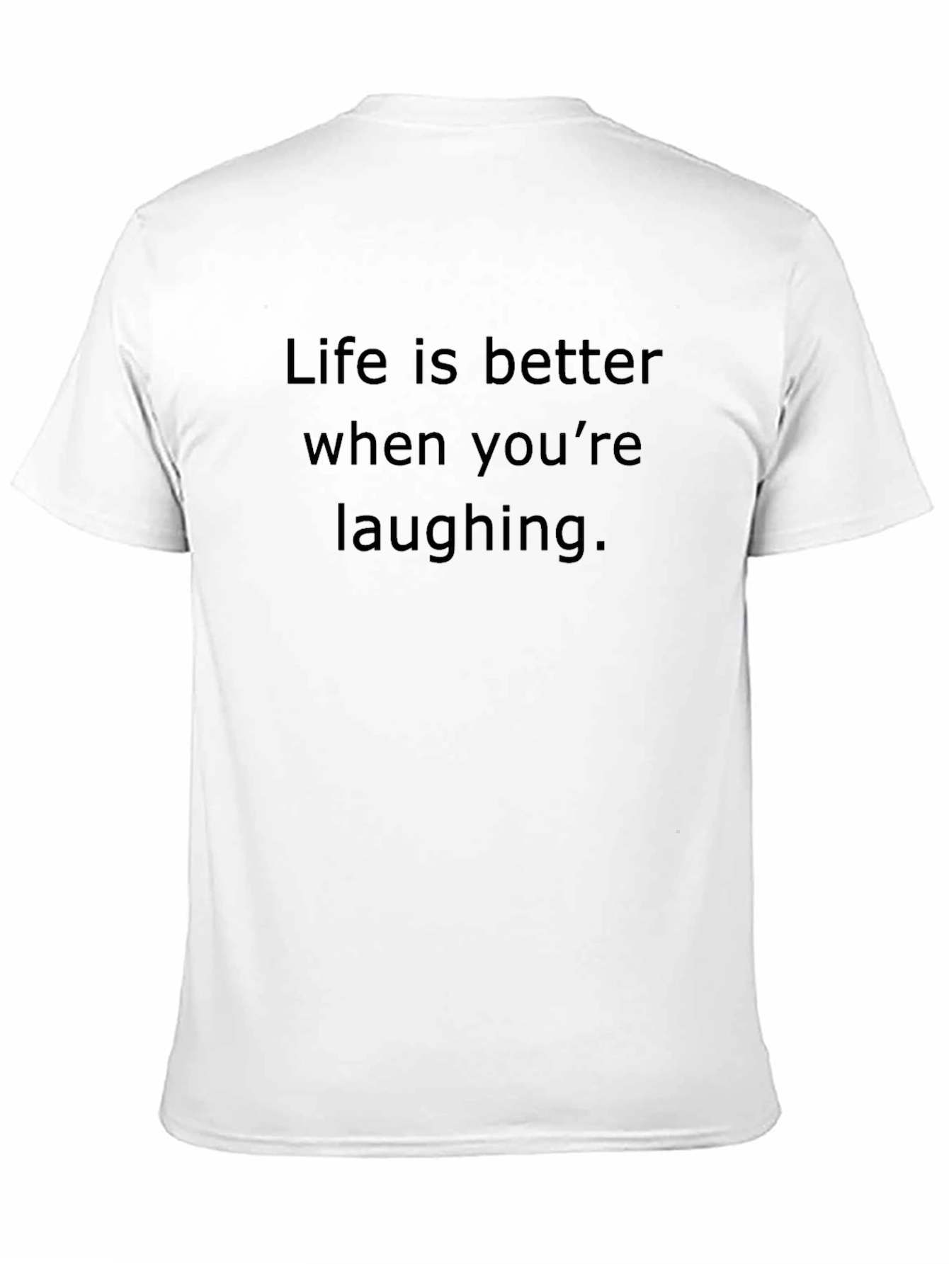 Black Laughing is Better T-Shirt view 11