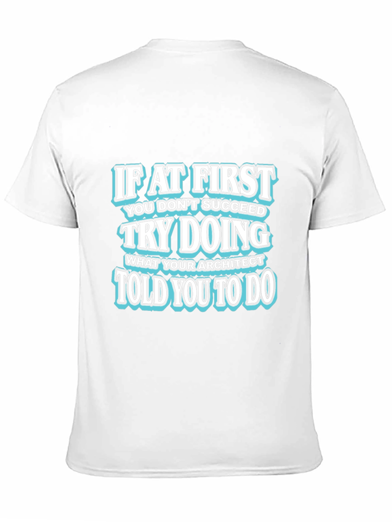 Black Architect Humor Graphic T-Shirt - 'Try Doing What Architect Told You' view 11