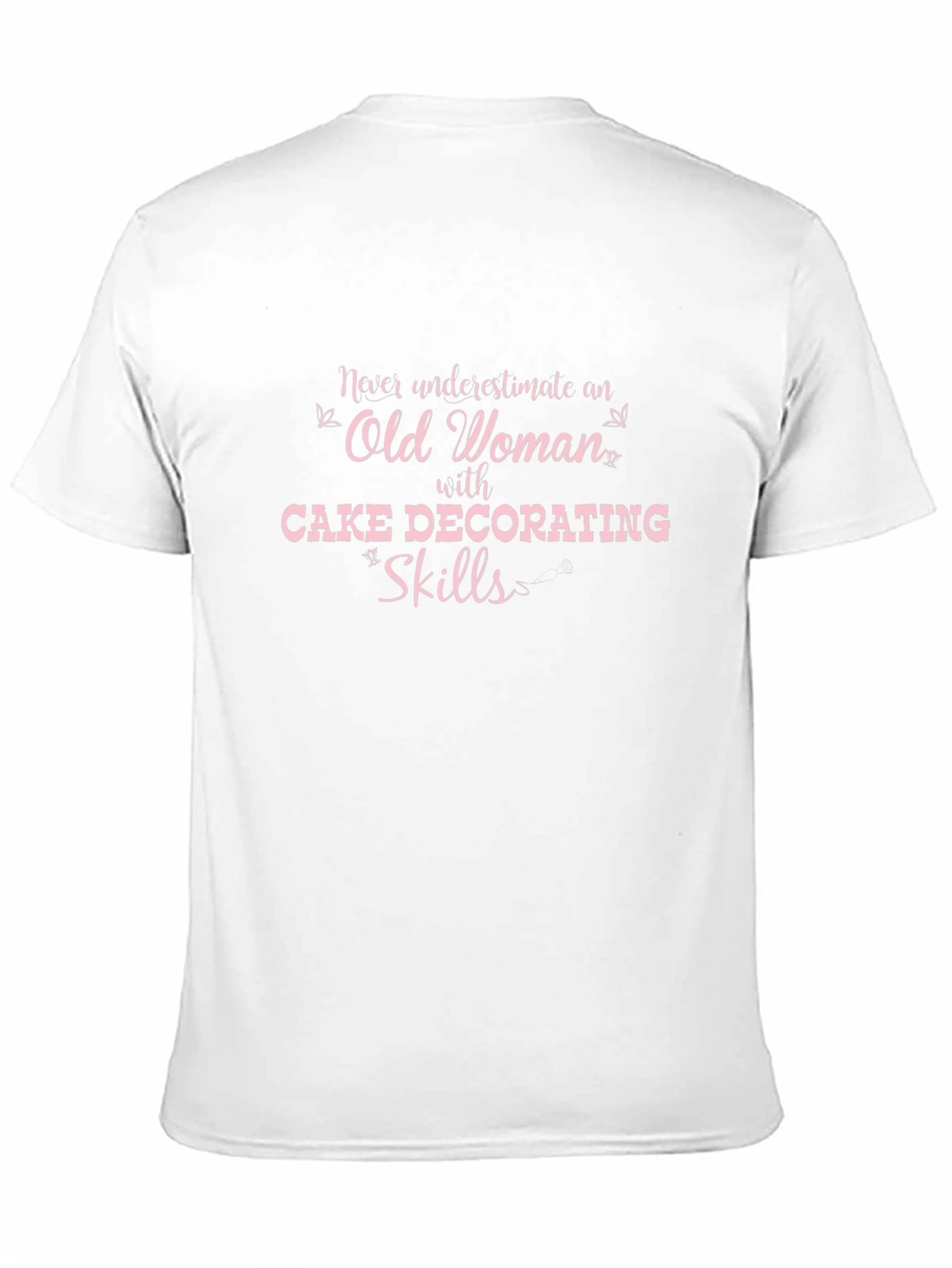 Black Cake Decorator T-Shirt: Old Woman Skills - Funny Gift view 11