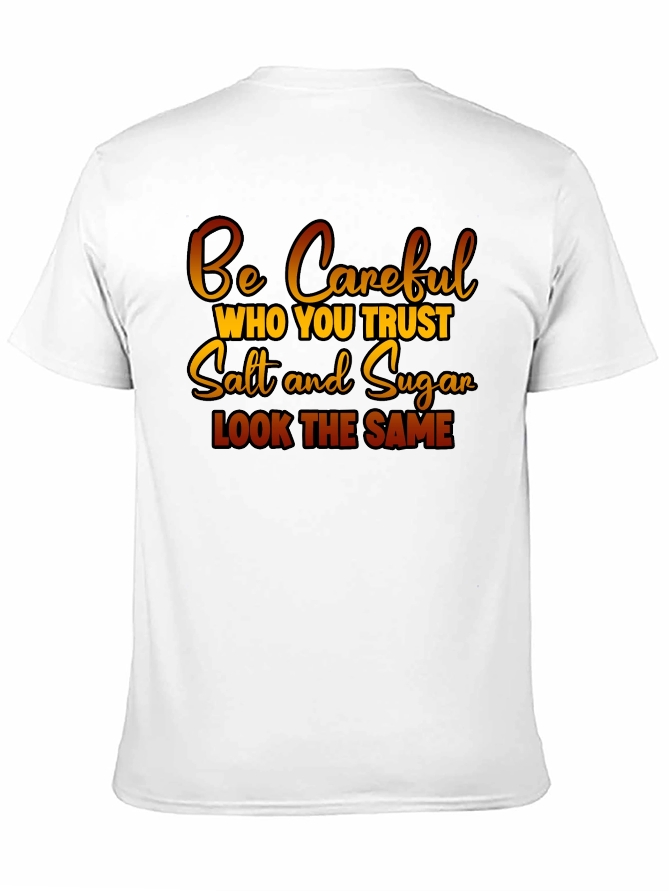 Black Be Careful Who You Trust Graphic T-Shirt view 11