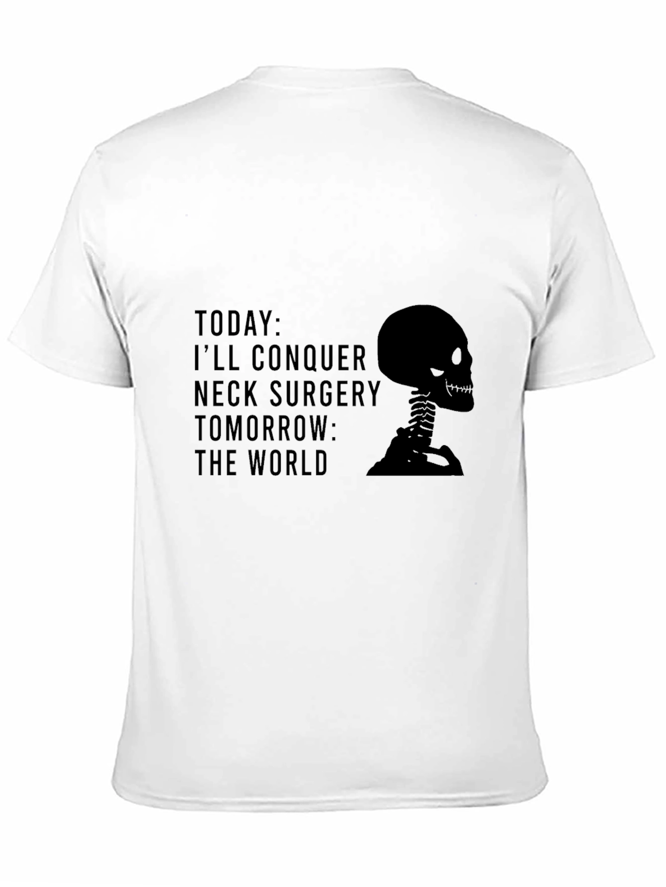 Black Neck Surgery Recovery T-Shirt - Conquer the World! view 11