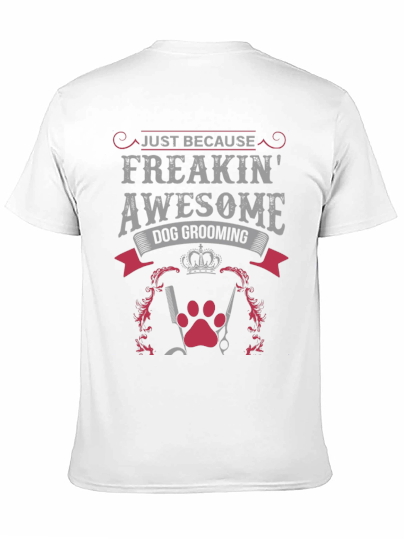 Black Freakin' Awesome Dog Grooming Graphic Tee view 11