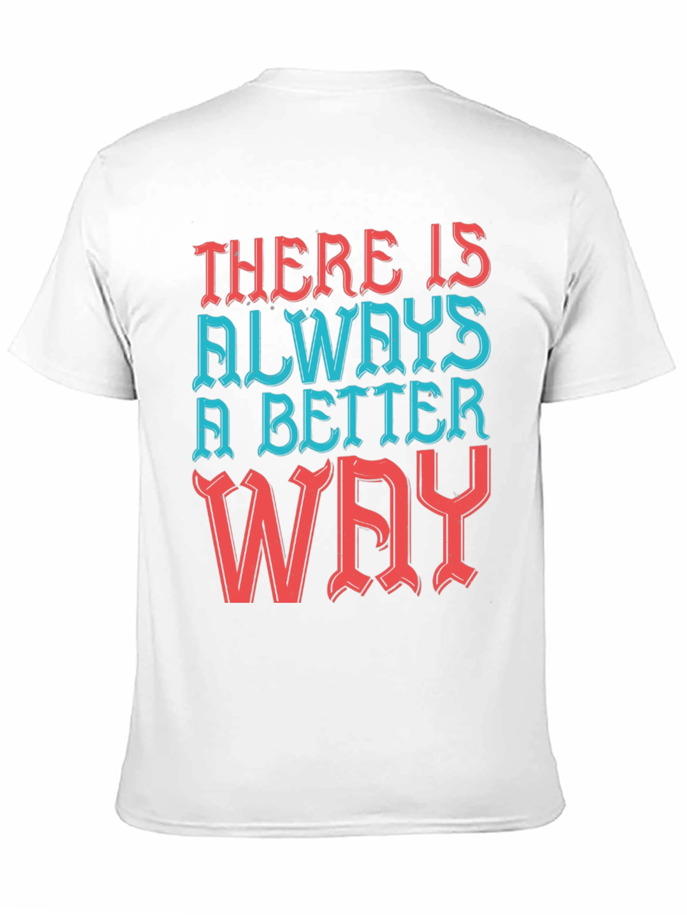 Black Motivational T-Shirt - Always a Better Way! view 11