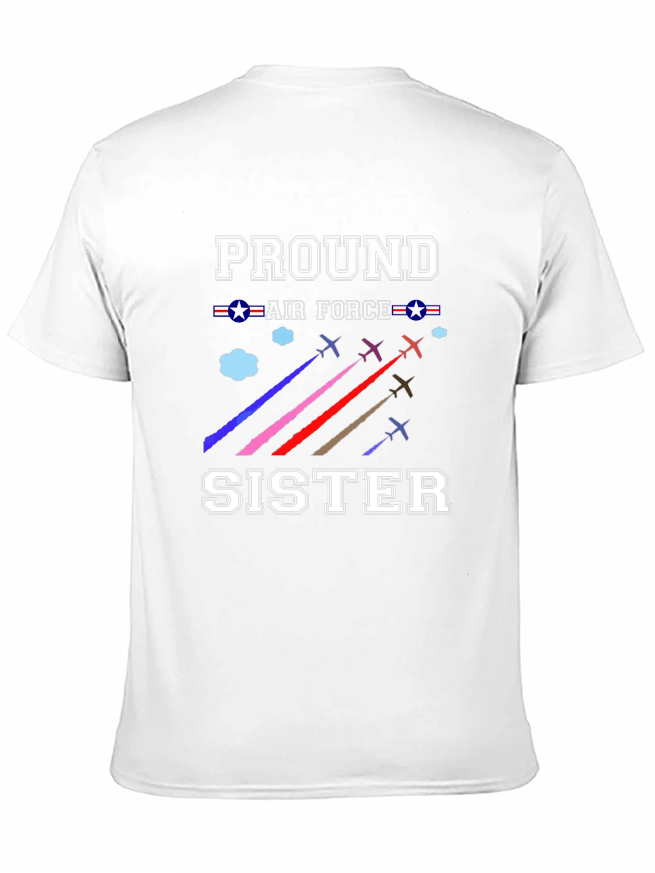 Proud Air Force Sister T-Shirt - 11