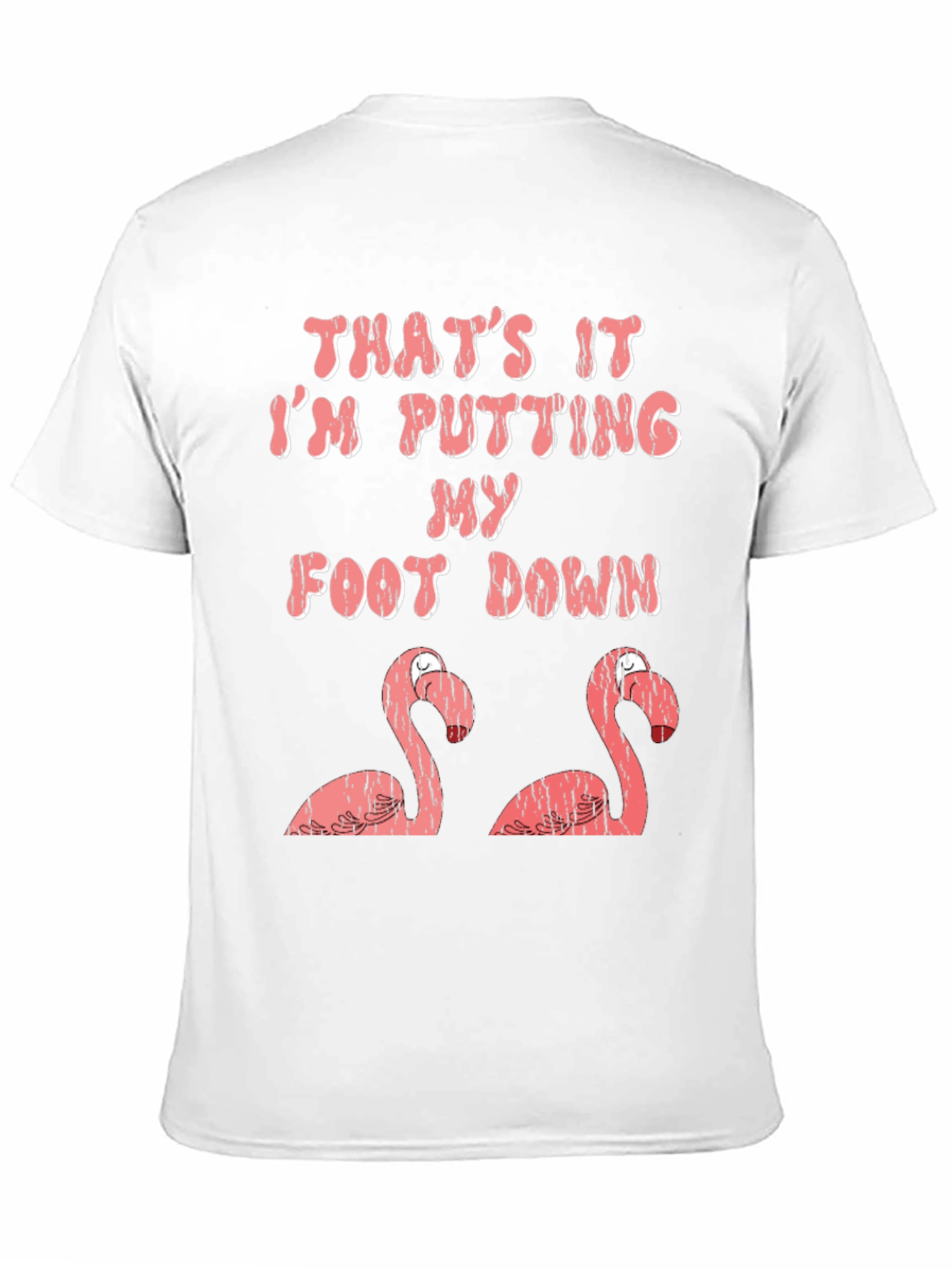 Black Funny Flamingo T-Shirt: I'm Putting My Foot Down! view 11