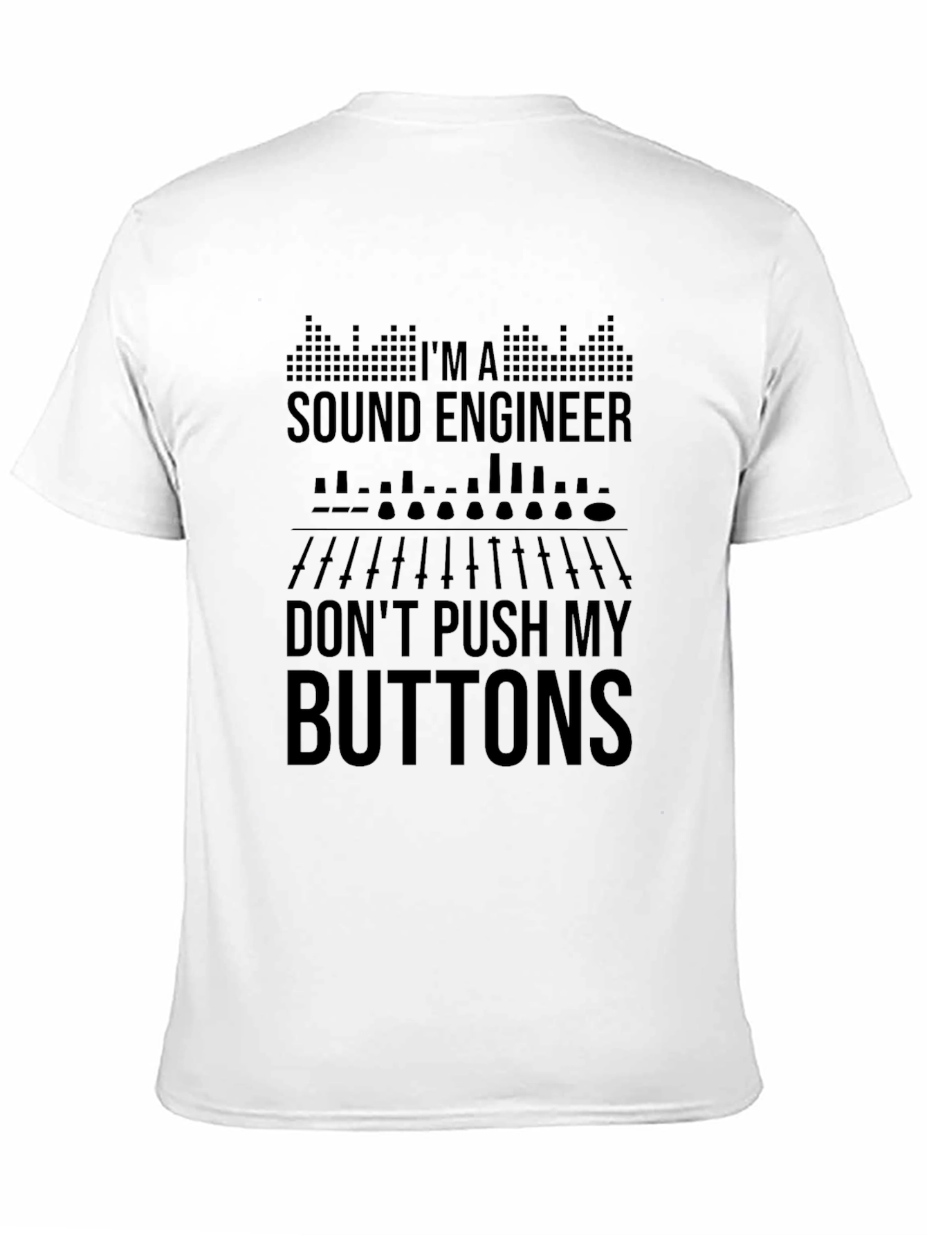 Black Sound Engineer Don't Push My Buttons Graphic Tee view 11
