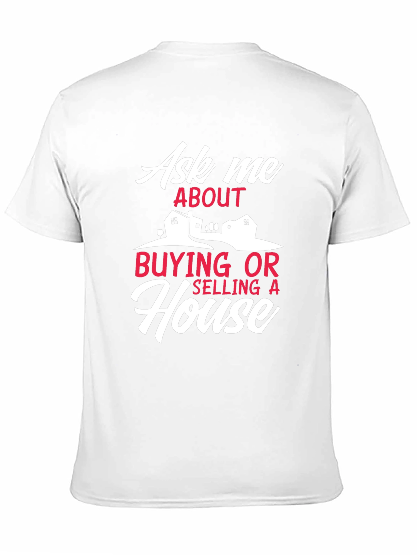 Black Real Estate T-Shirt - Ask Me About Houses view 11