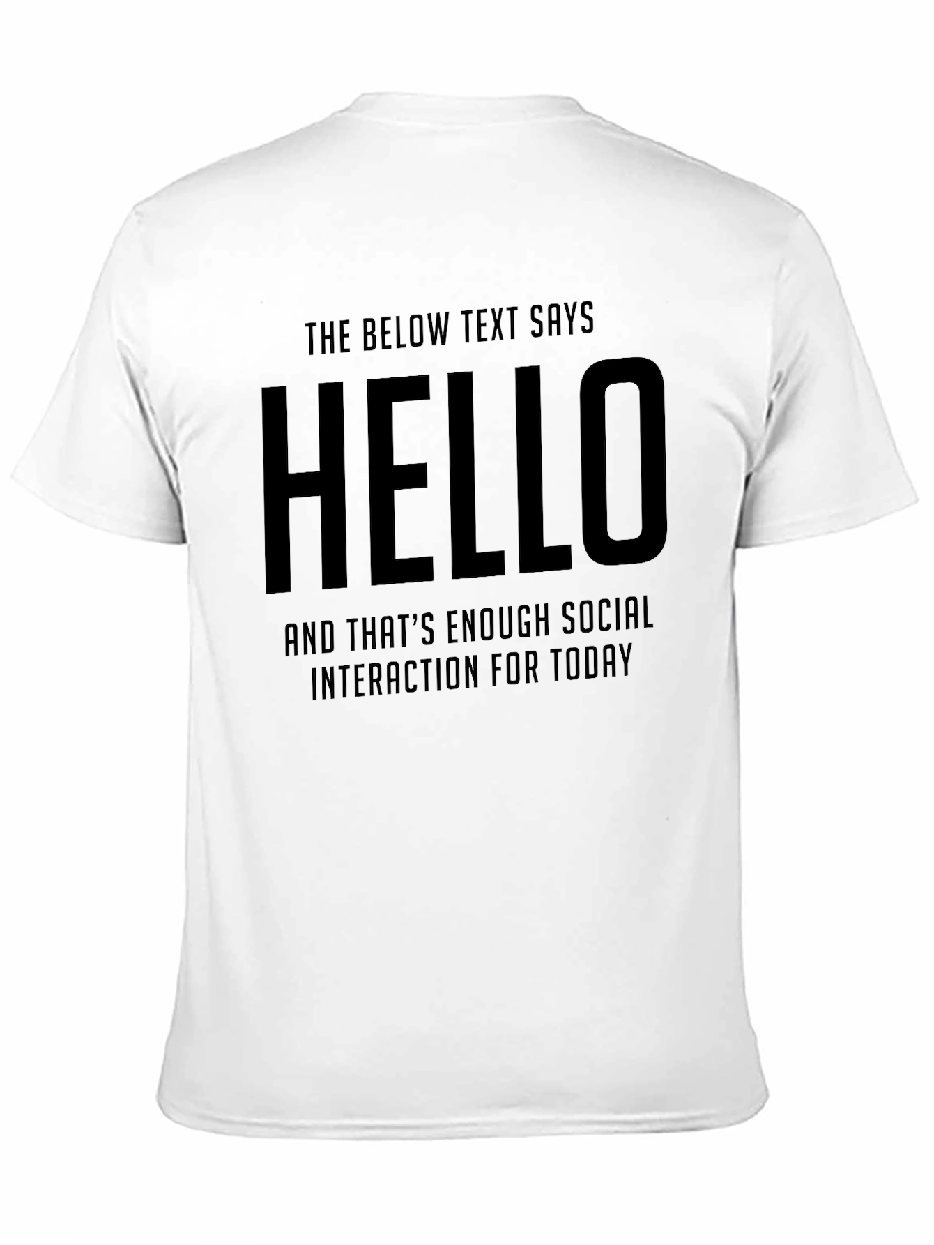 Black Hello Social Interaction Funny T-Shirt view 11