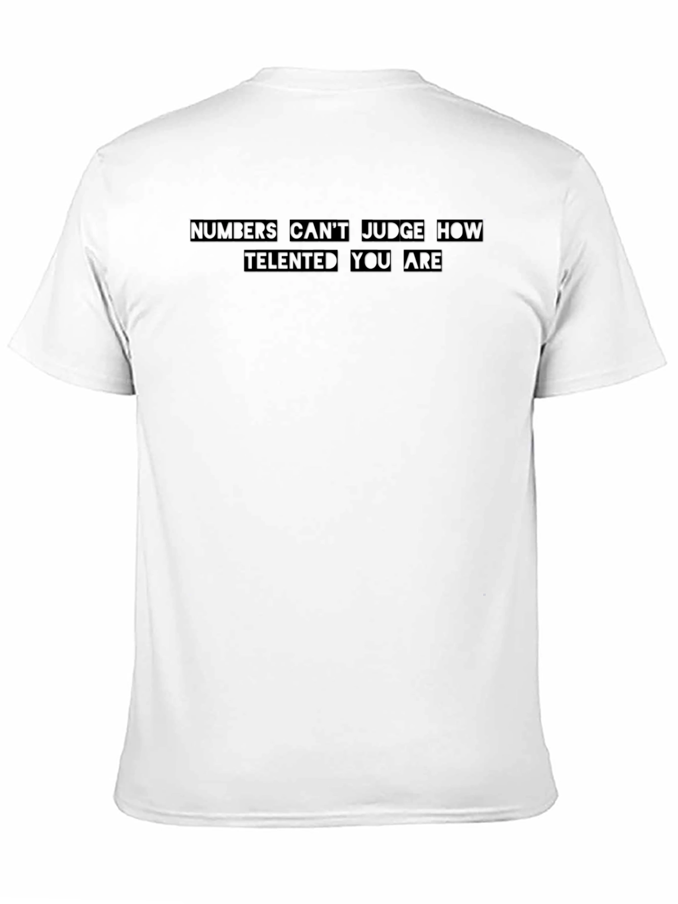 Black Talent T-Shirt - Numbers Can't Judge view 11