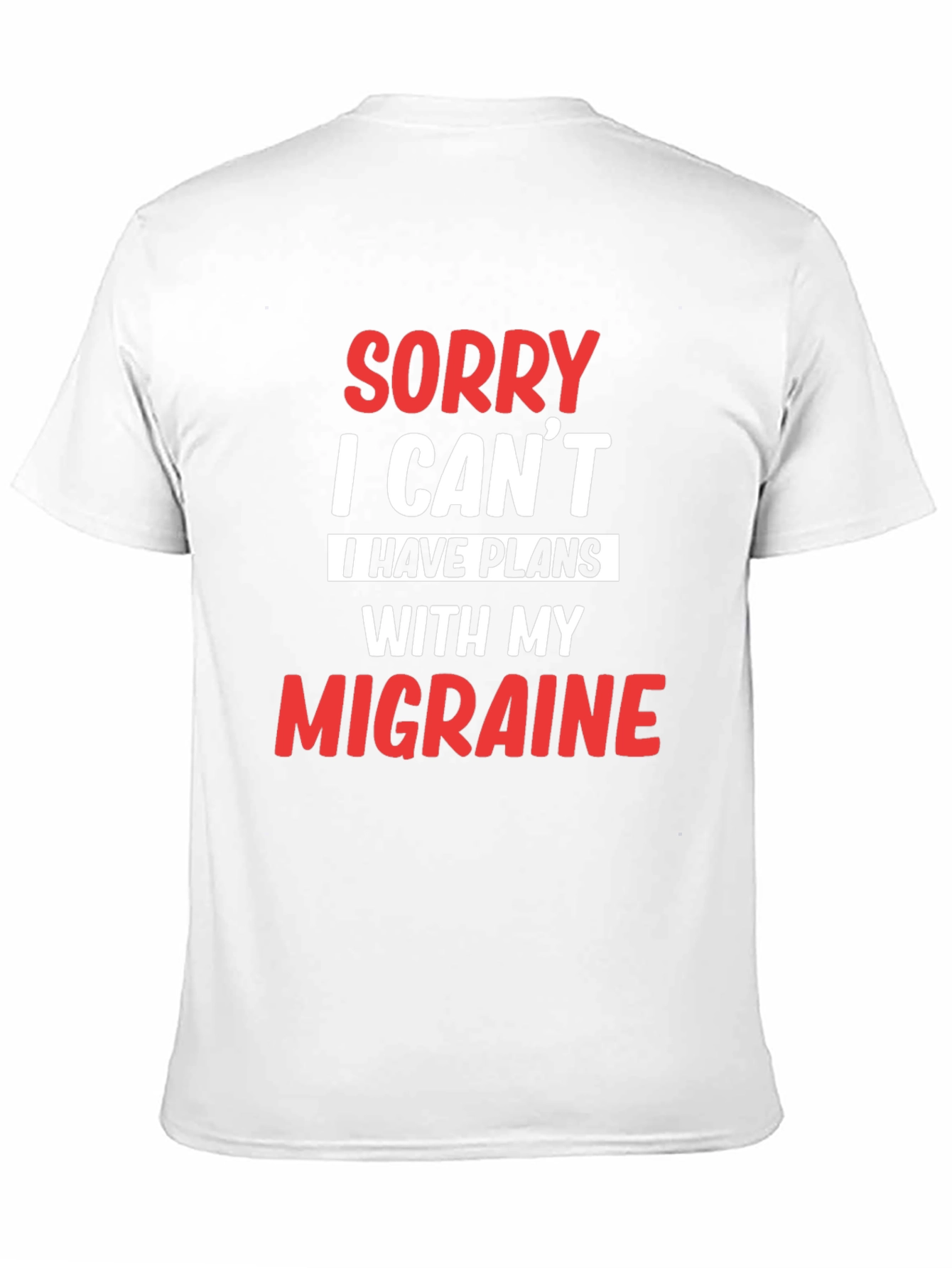 Black Sorry, I Can't Migraine T-Shirt view 11