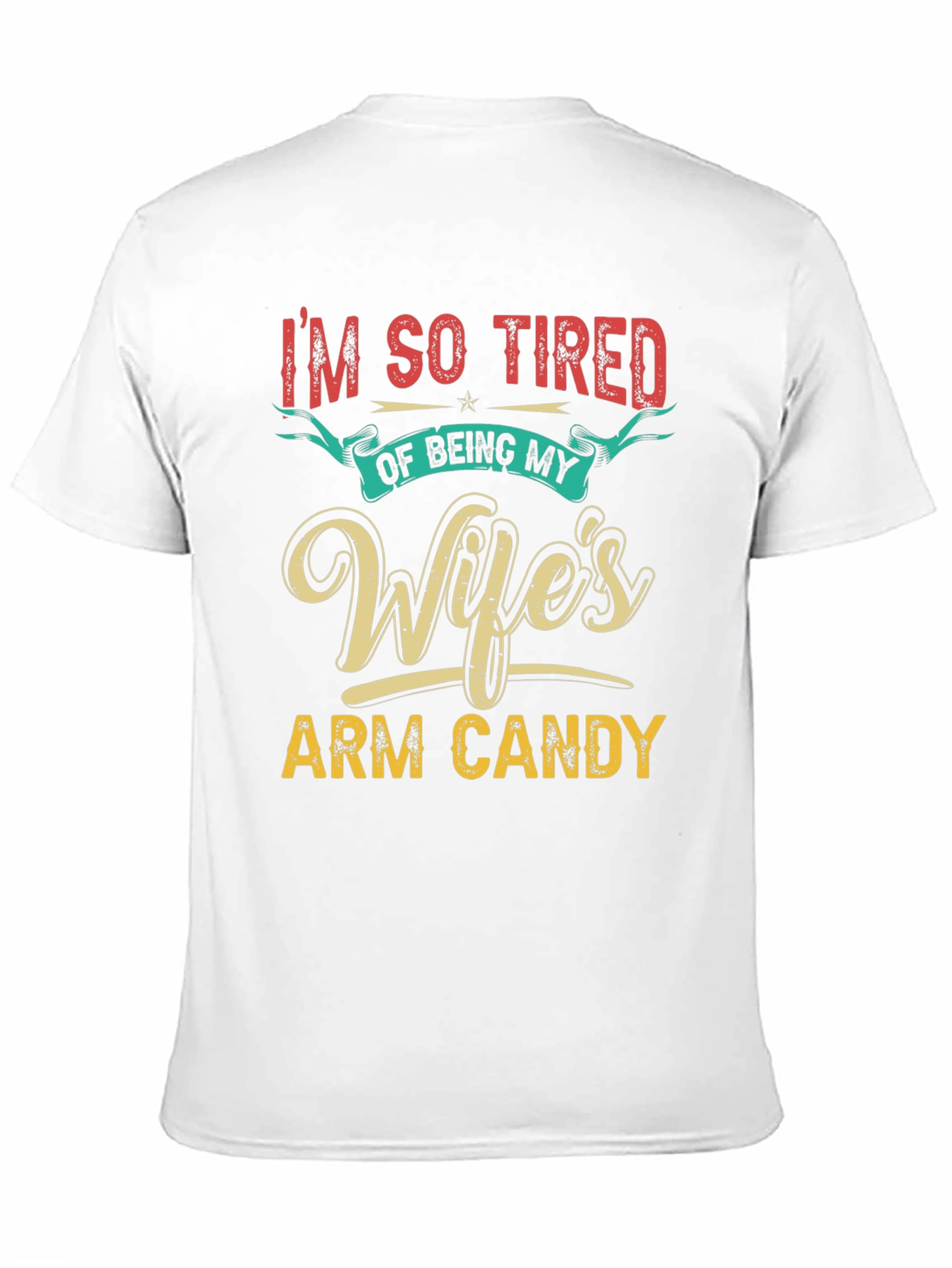 Black Wife's Arm Candy Funny Men's T-Shirt view 11