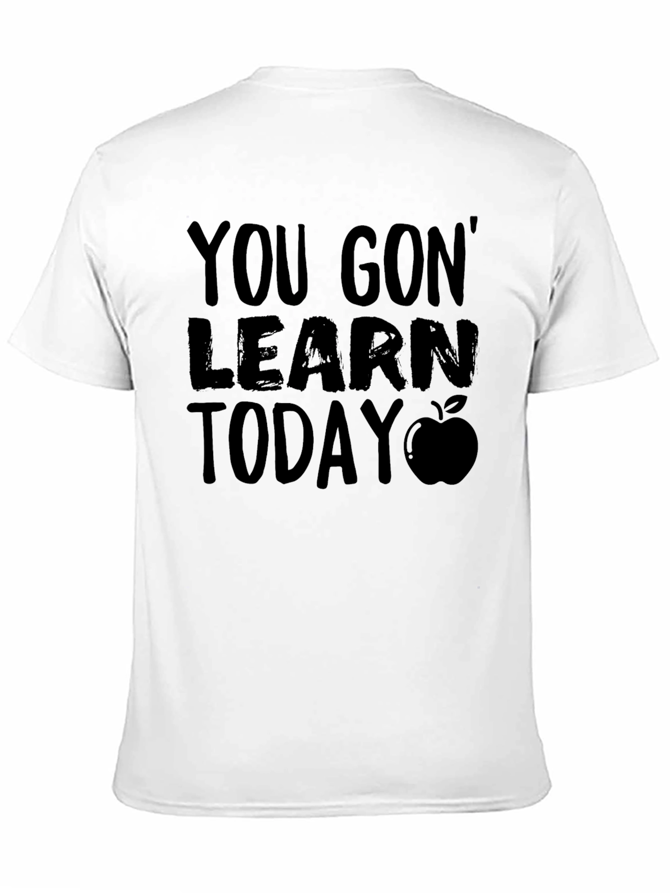 Black You Gon' Learn Today T-Shirt Teacher Apple view 11